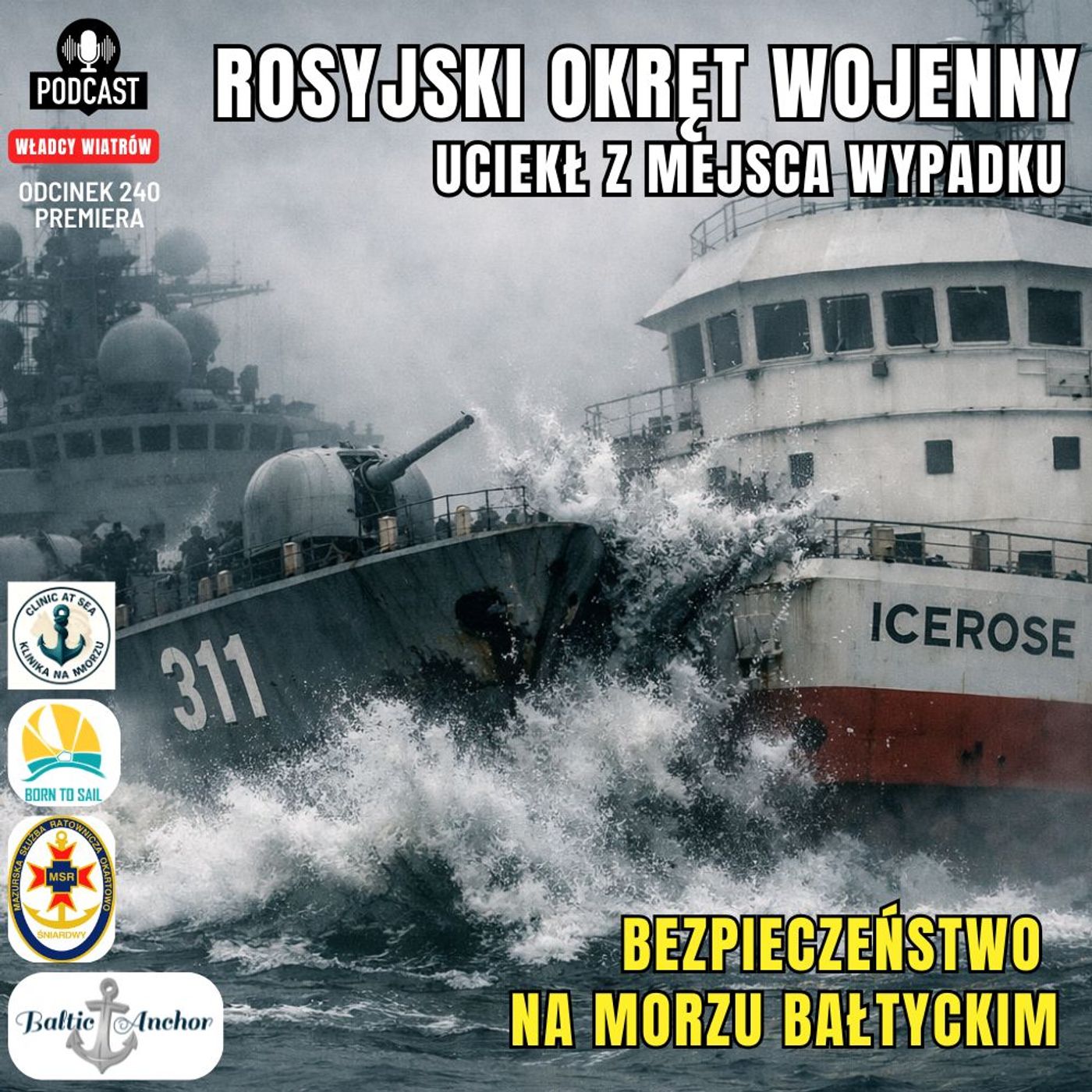 Odcinek 240 - 2020 rok, ucieczka rosyjskiego Okrętu Wojennego "Kazaniec" z miejsca wypadku episode artwork
