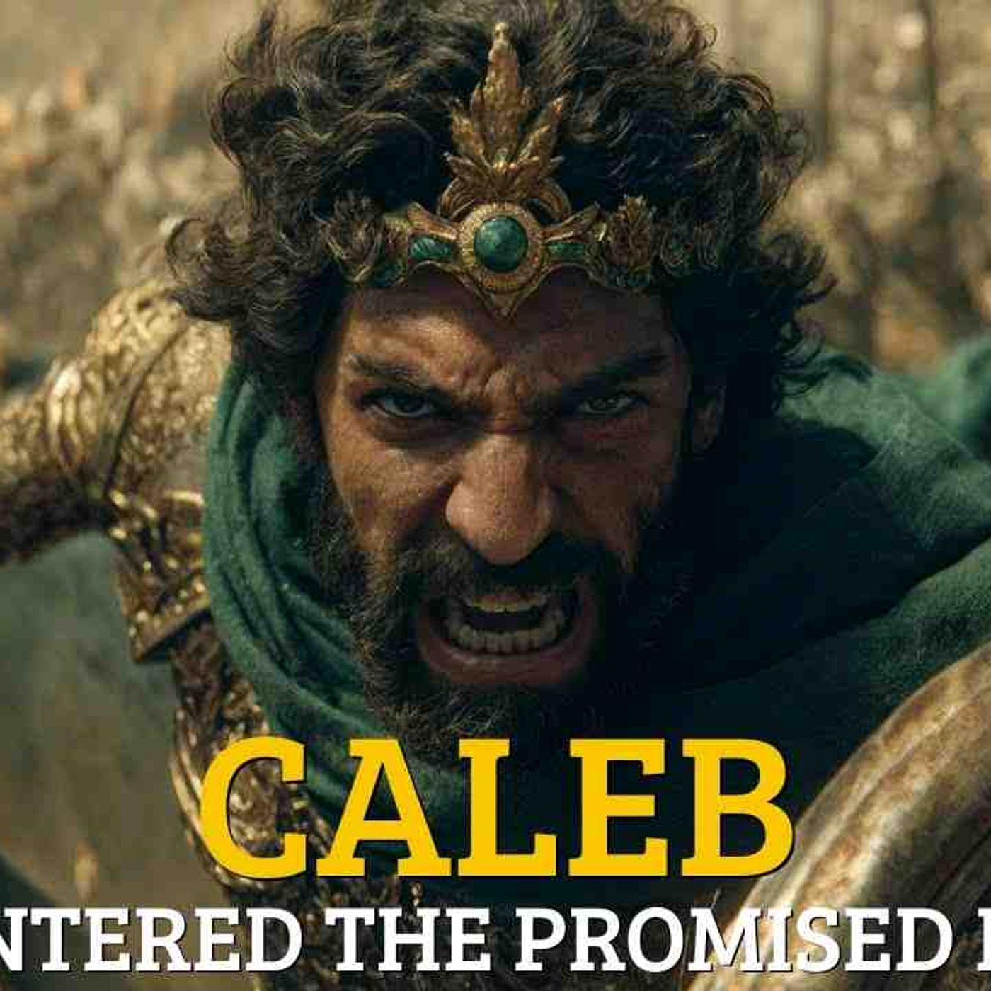 The Story of Caleb – The Warrior of God Who Entered the Promised Land episode artwork