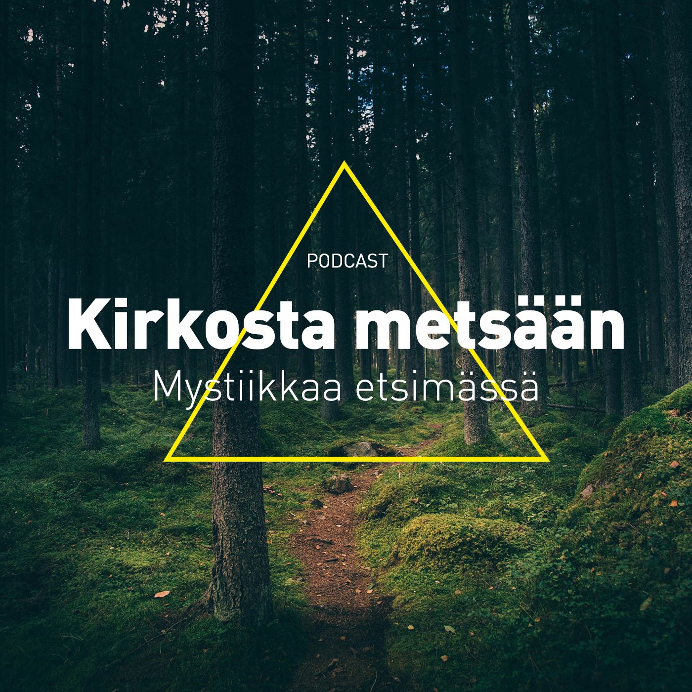 Kirkosta metsään - mystiikkaa etsimässä podcast artwork
