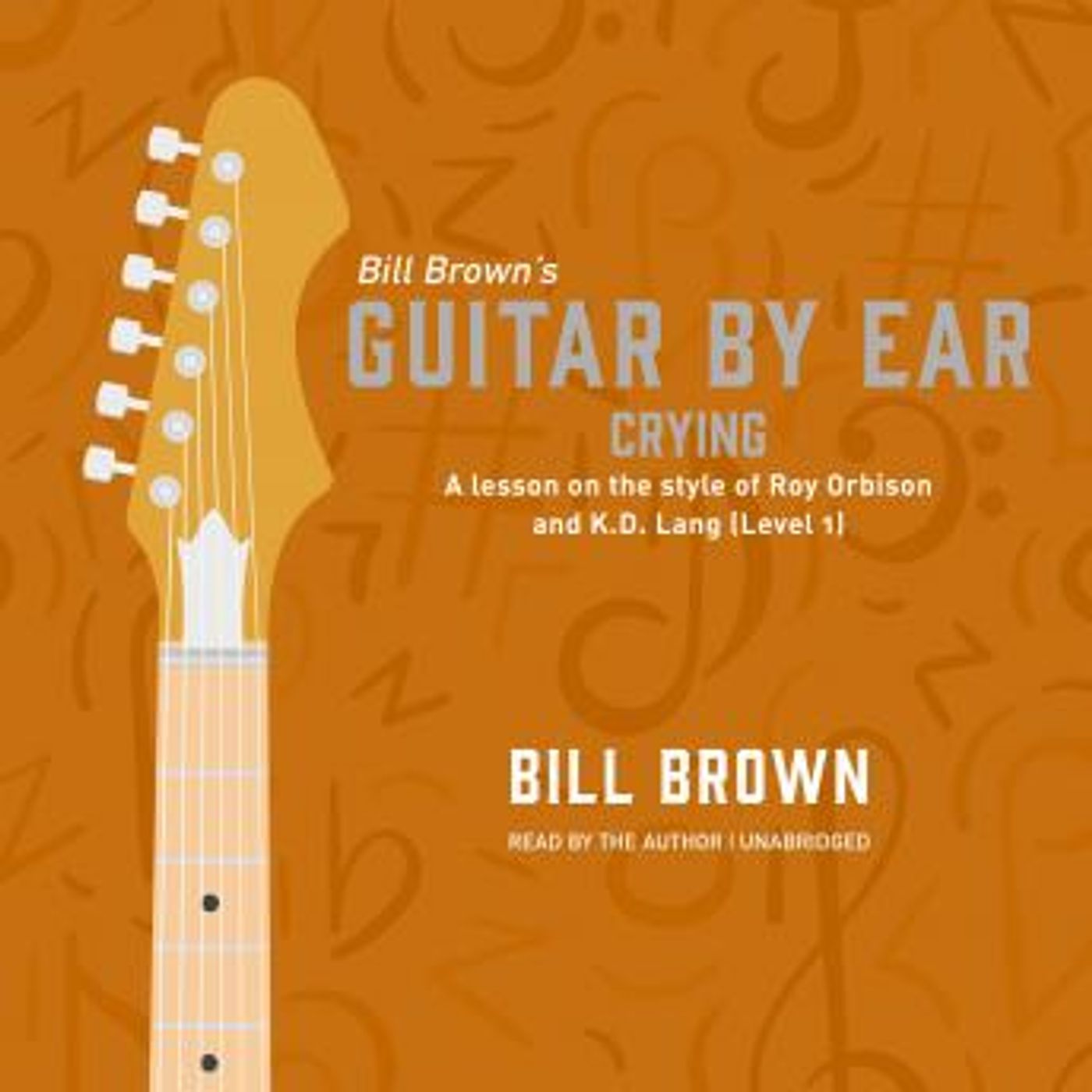 Crying: A lesson on the style of Roy Orbison and K.D. Lang (Level 1) by Bill Brown episode artwork