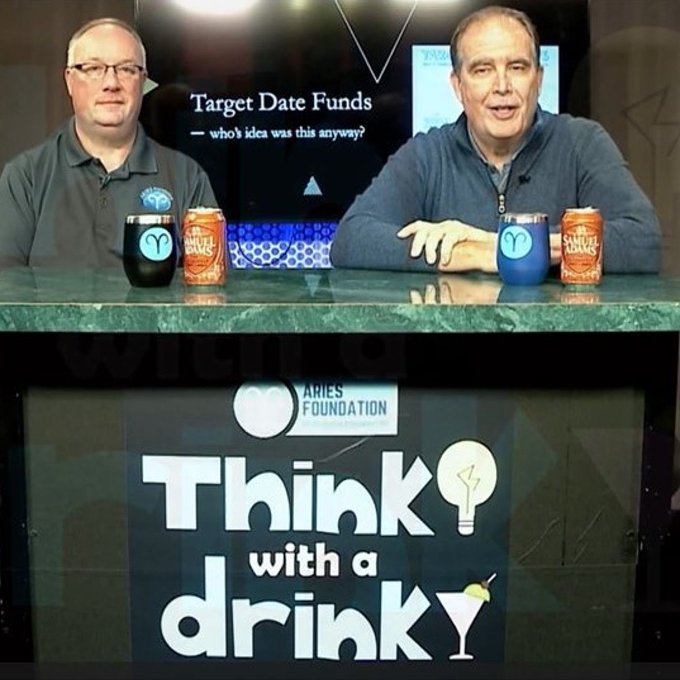 ARIES Foundation Think With a Drink - Target Date Funds episode artwork