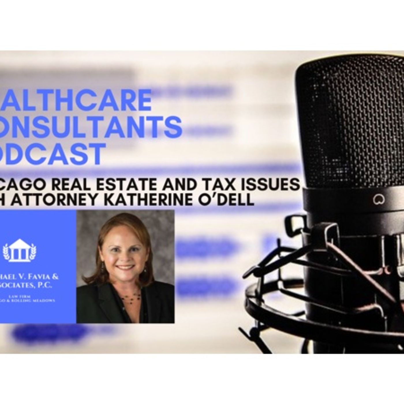 Chicago Real Estate and Tax Issues with Attorney Katherine O’Dell