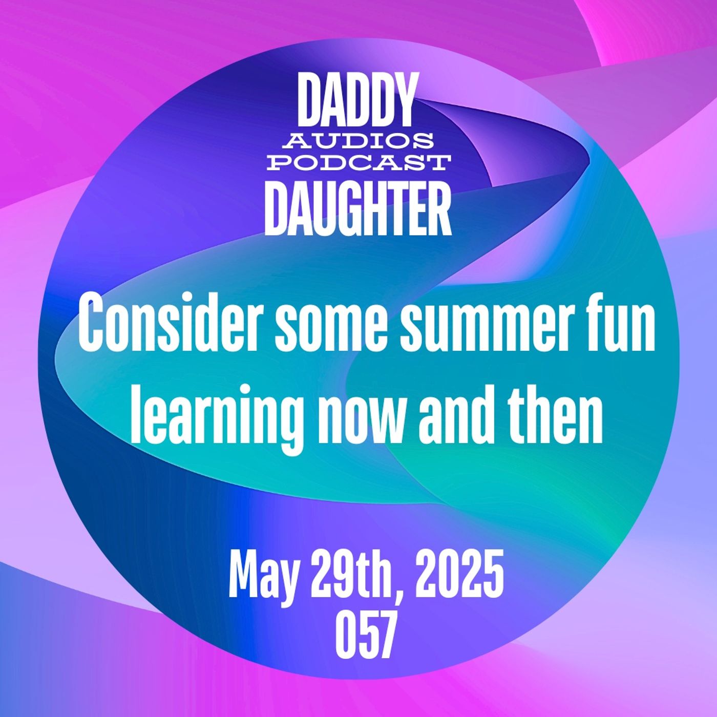 Consider some summer fun learning 057 episode artwork