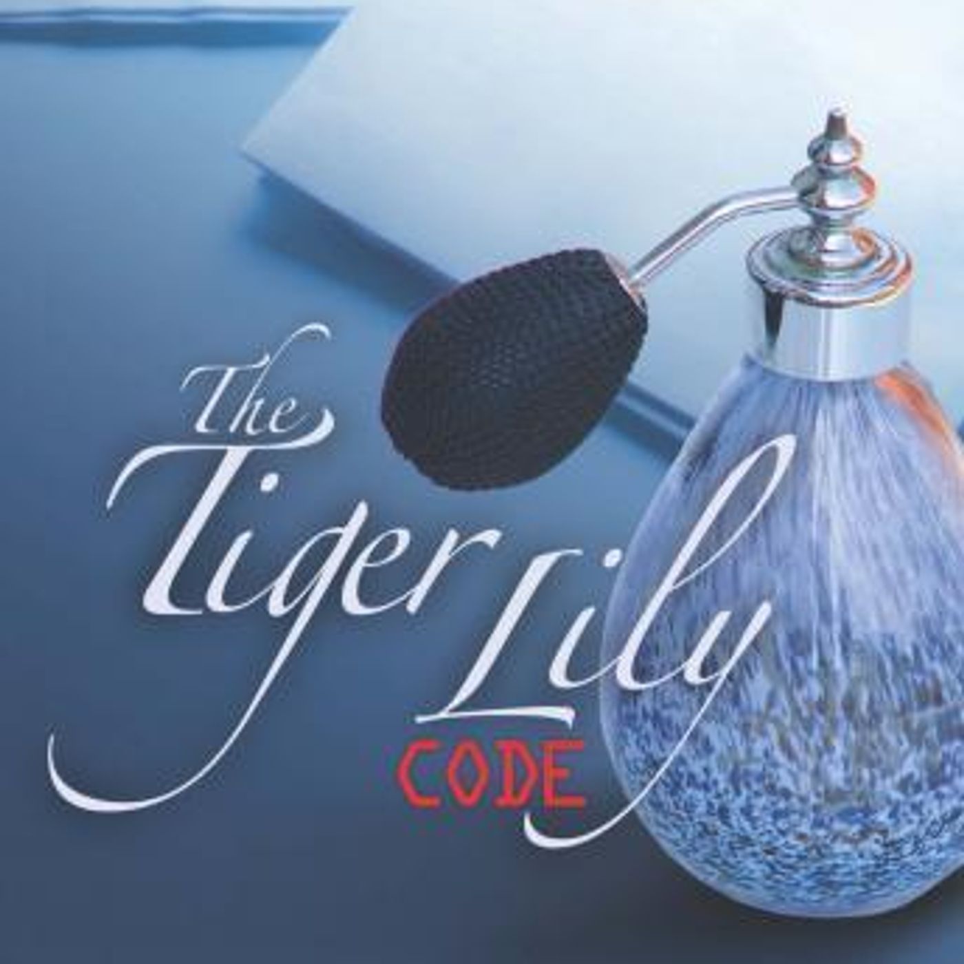 The Tiger Lily Code by Janet Lorimer episode artwork