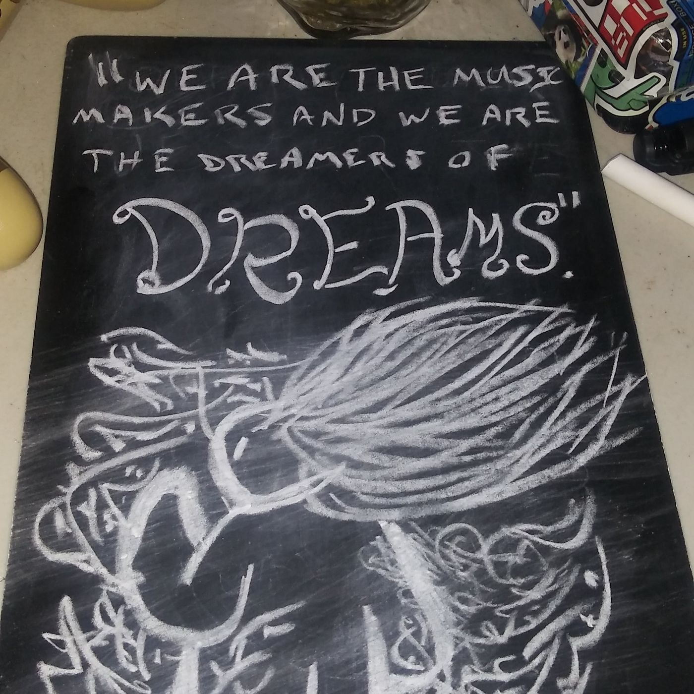 We Are The Dreamers of Dreams...