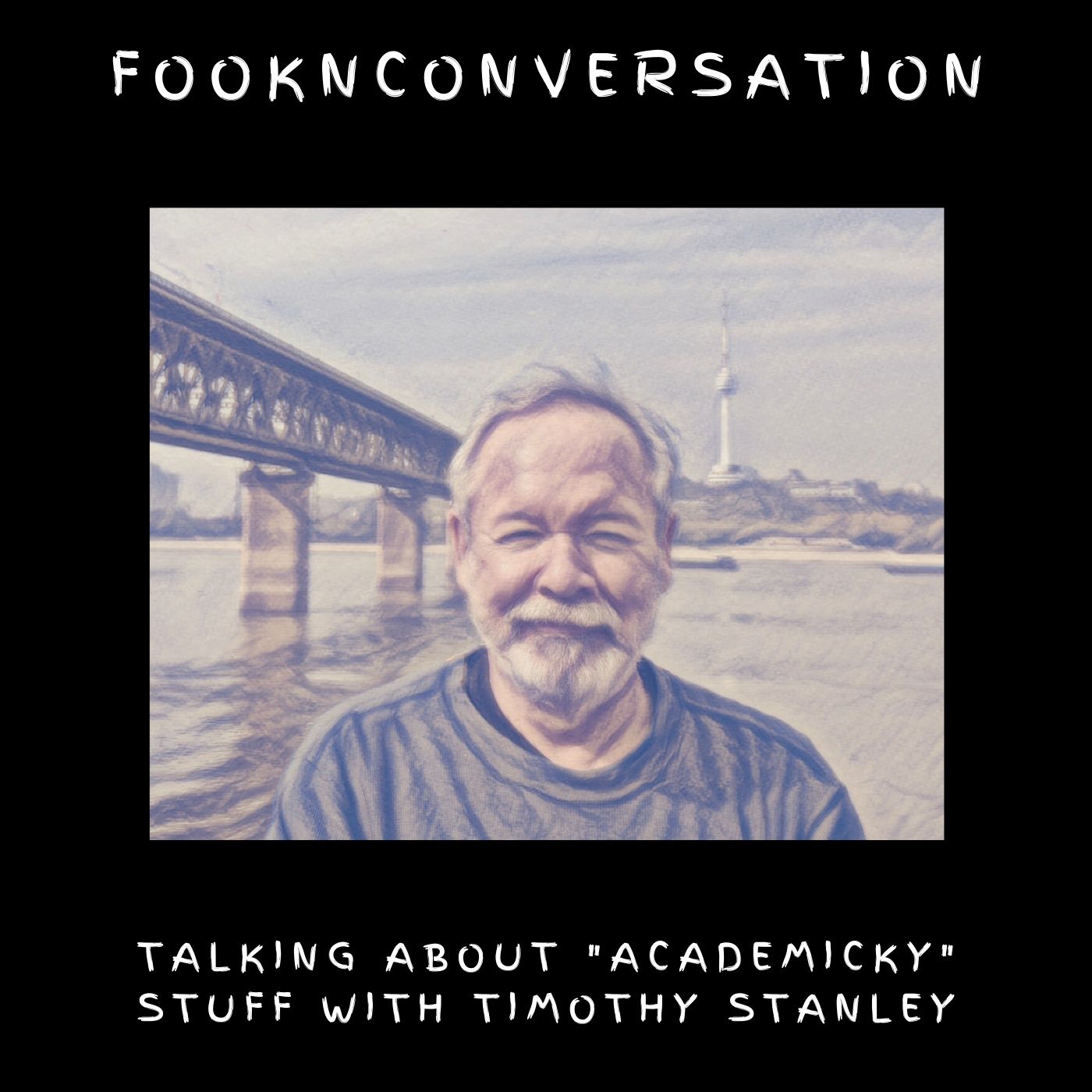 Fookn Conversation - Talking About “Academicky” Stuff