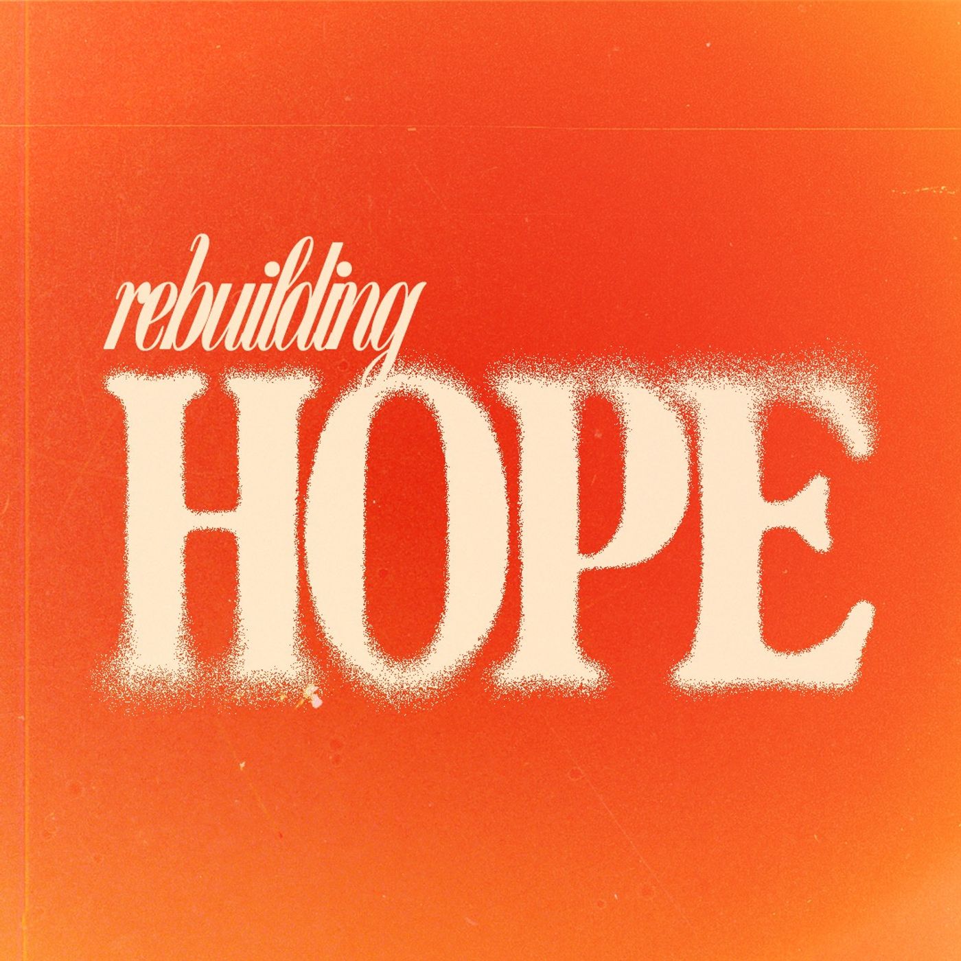 Rebuilding Hope | Nehemiah 2 | Yakima Campus episode artwork