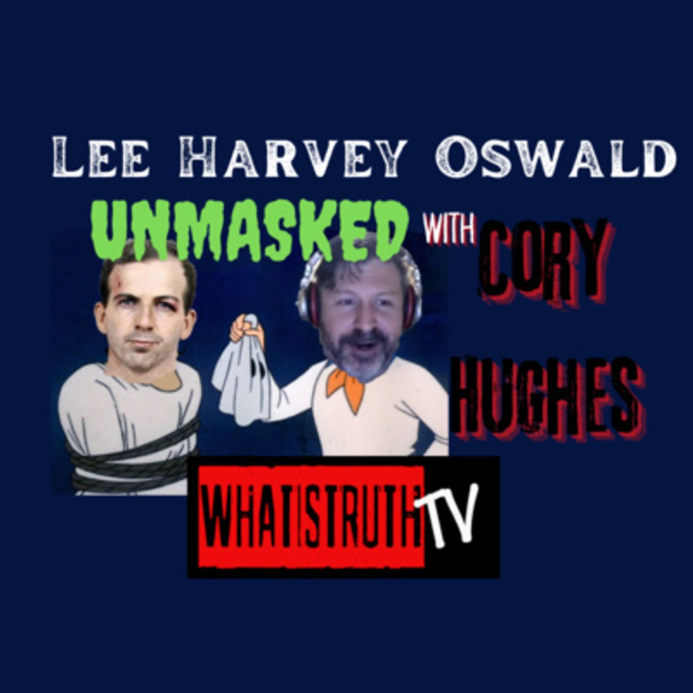 #89 Lee Harvey Oswald, Unmasked with Cory Hughes #JFK #coryhughes episode artwork