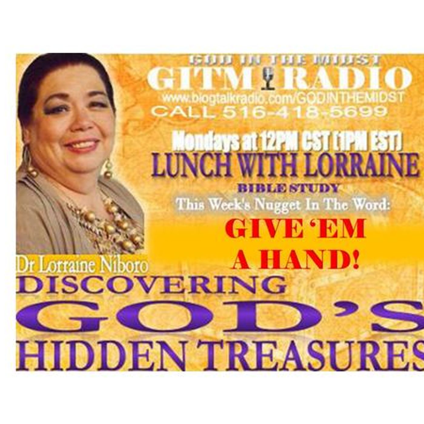 06.19.23 LunchWithLorraineDiscoveringGod'sHiddenTreasures:GiveEmAHand episode artwork
