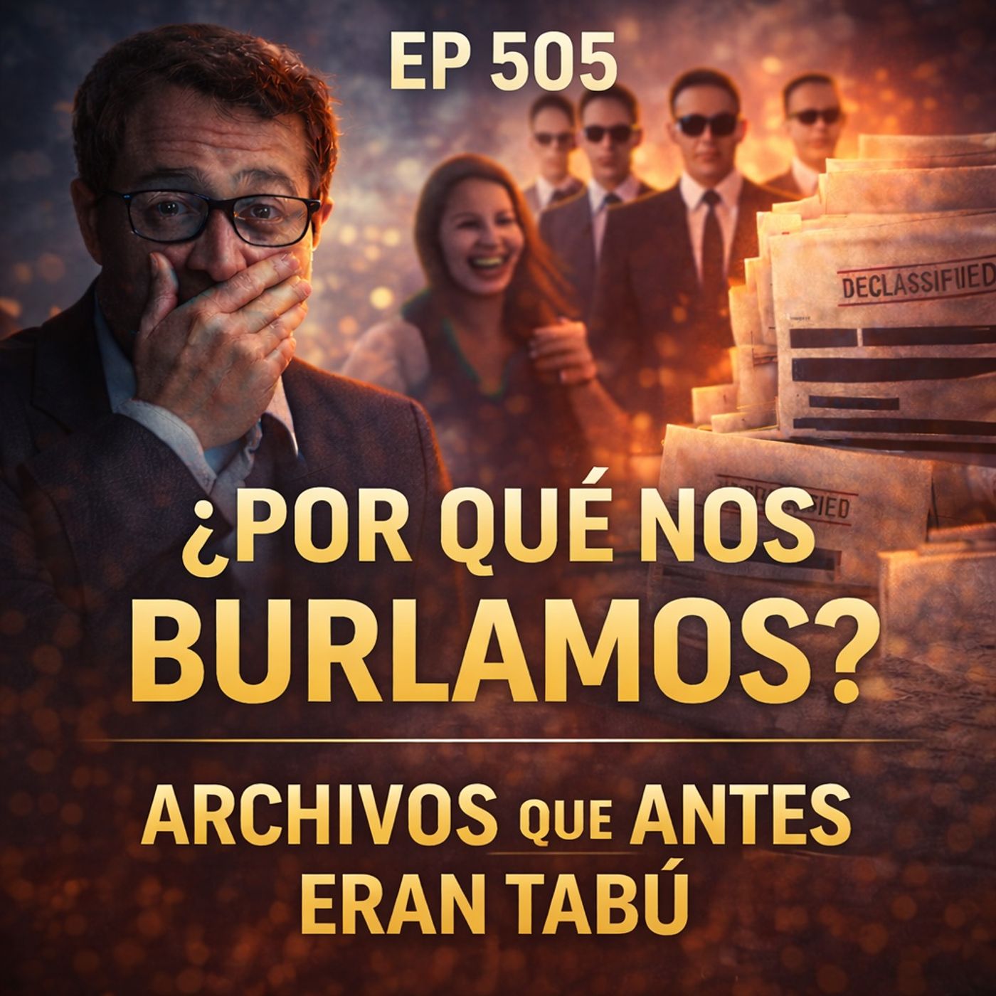 ¿Por qué Nos Burlamos? Archivos Que Antes Eran Tabú | Ep 505