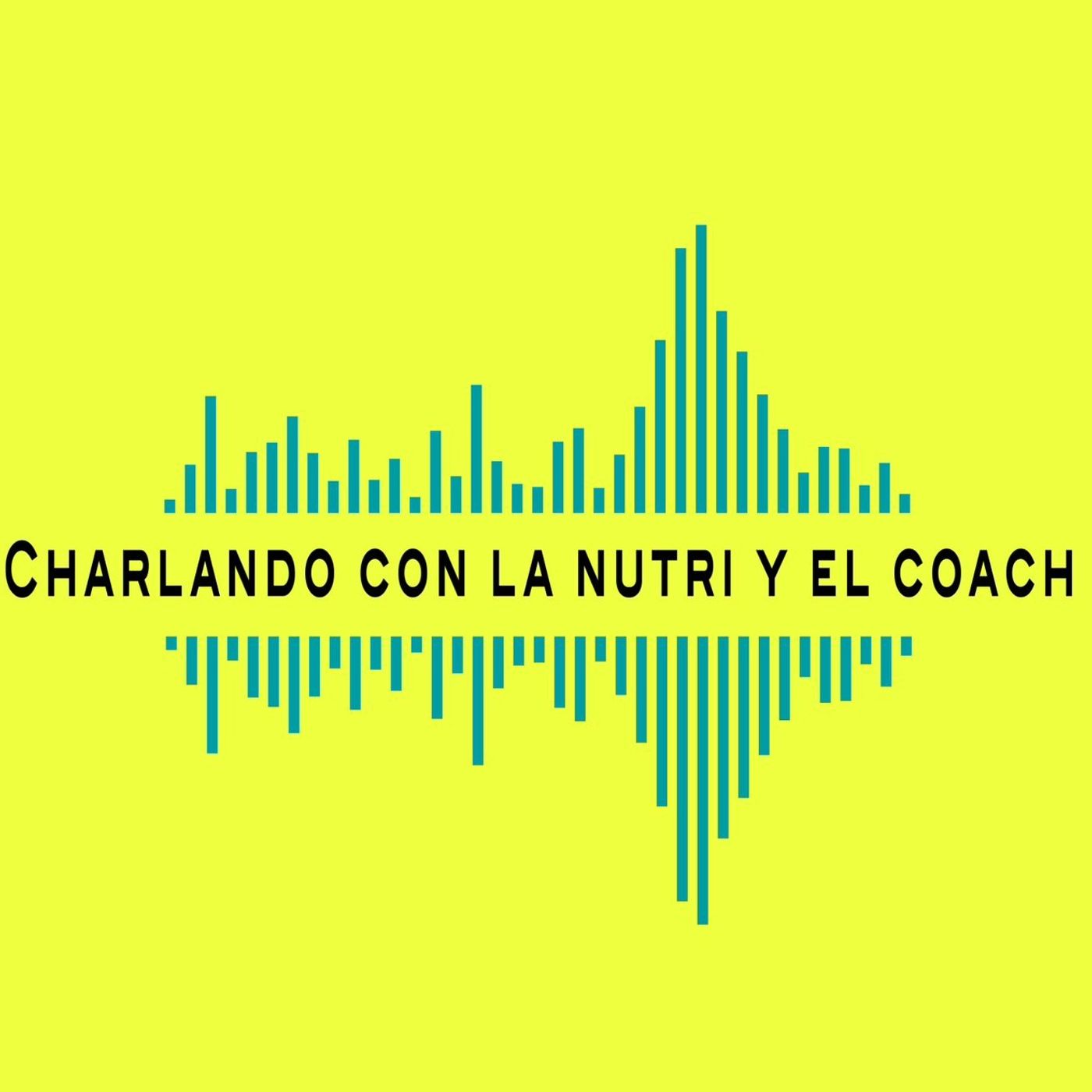 Charlando con la nutri y el coach