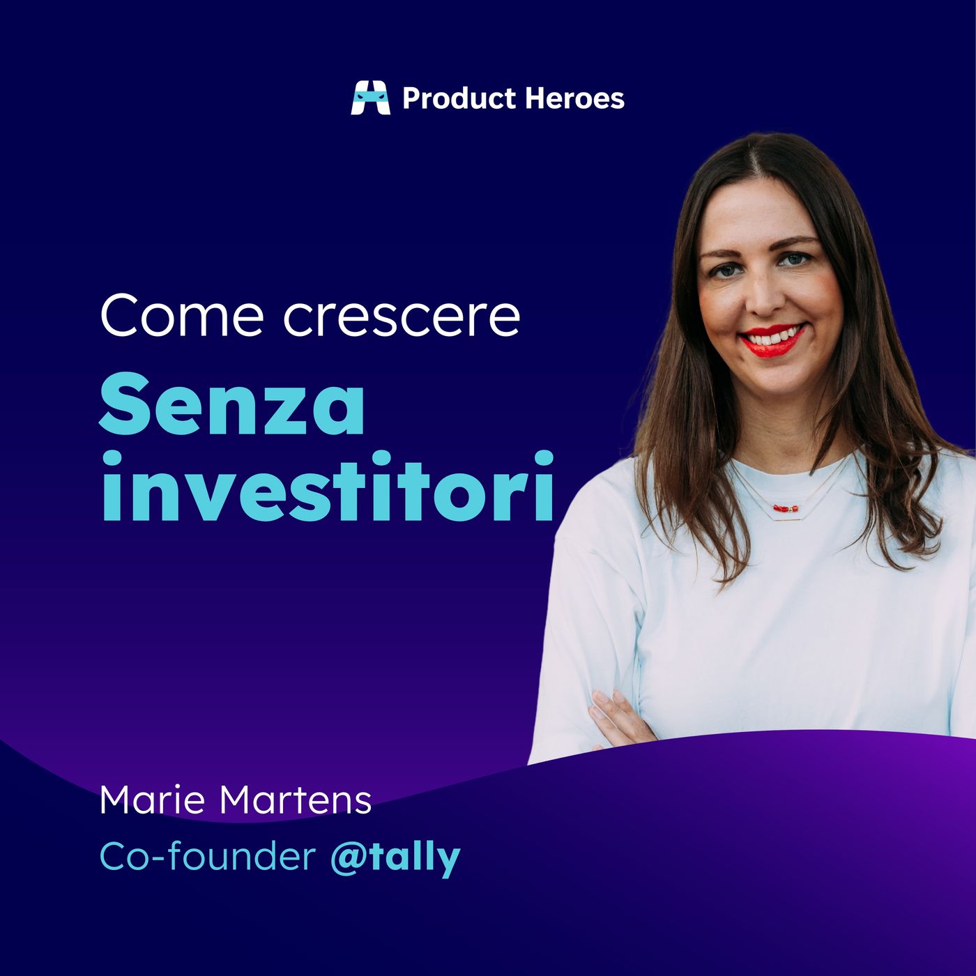Come Tally ha Raggiunto 800.000 Utenti Senza Investitori,con Marie Martens (Co-founder)