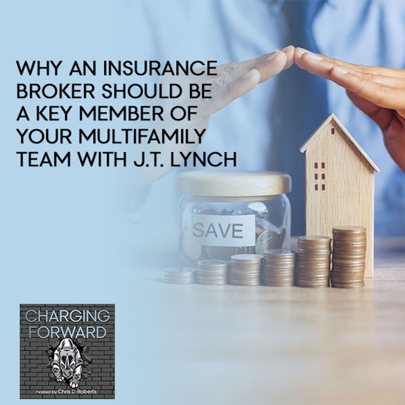 Why An Insurance Broker Should Be A Key Member Of Your Multifamily Team With J.T. Lynch episode artwork