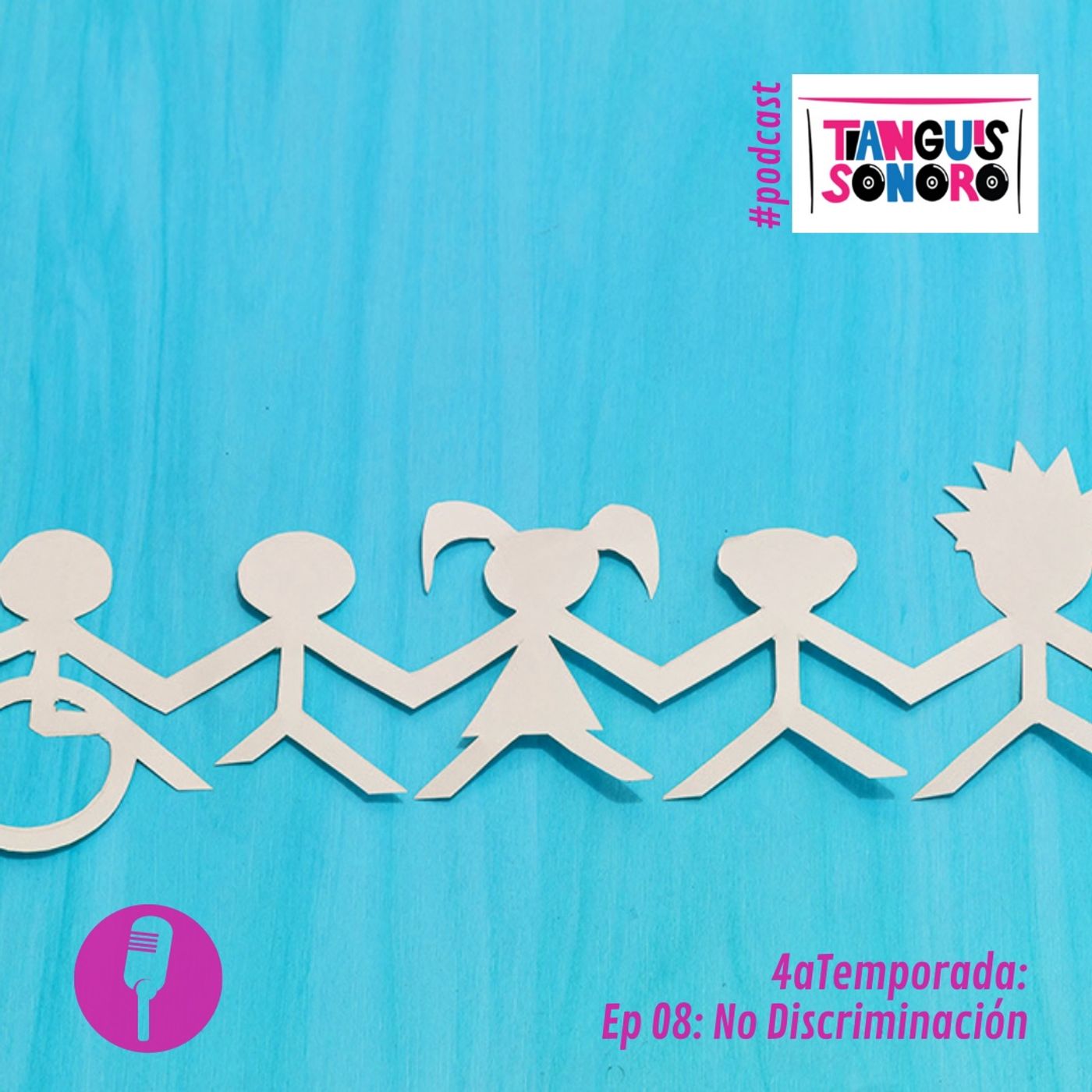 T4-Ep038: Cero Discriminación T4-Ep038: Cero Discriminación