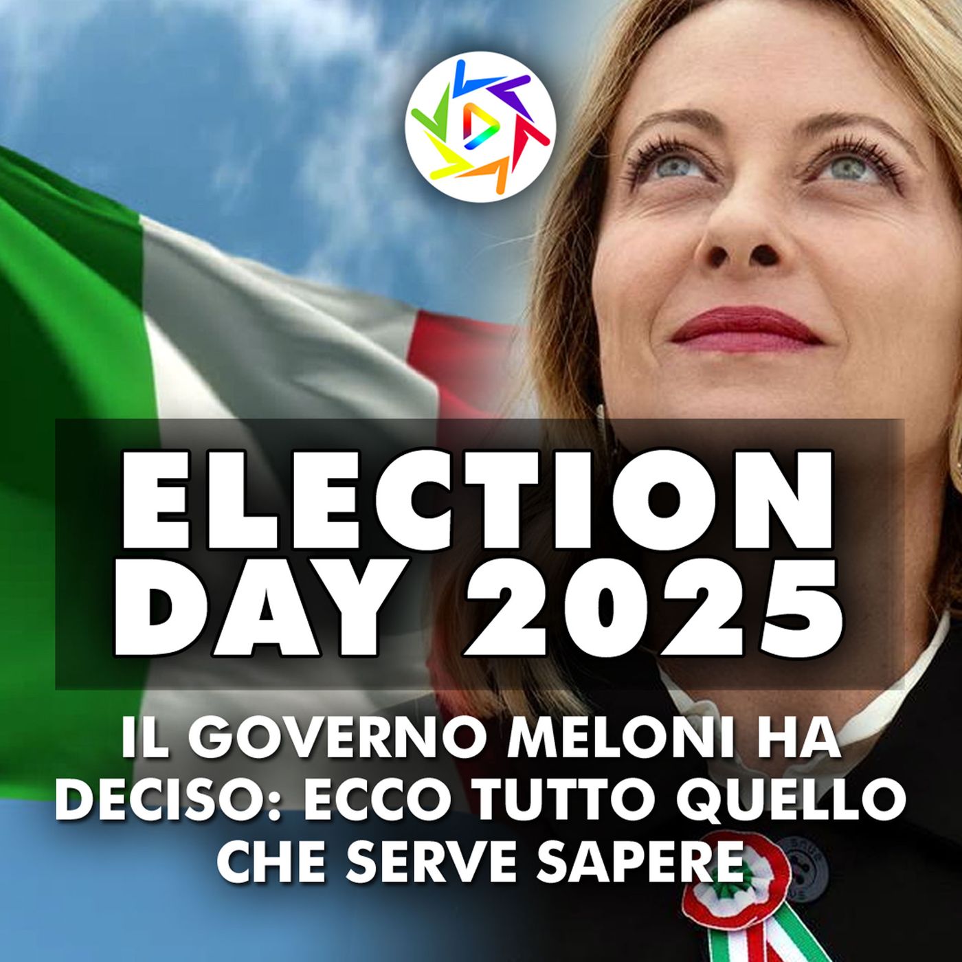 ELECTION DAY 2025: Il Governo Meloni ha deciso. Ecco tutto quello che c’è da sapere!