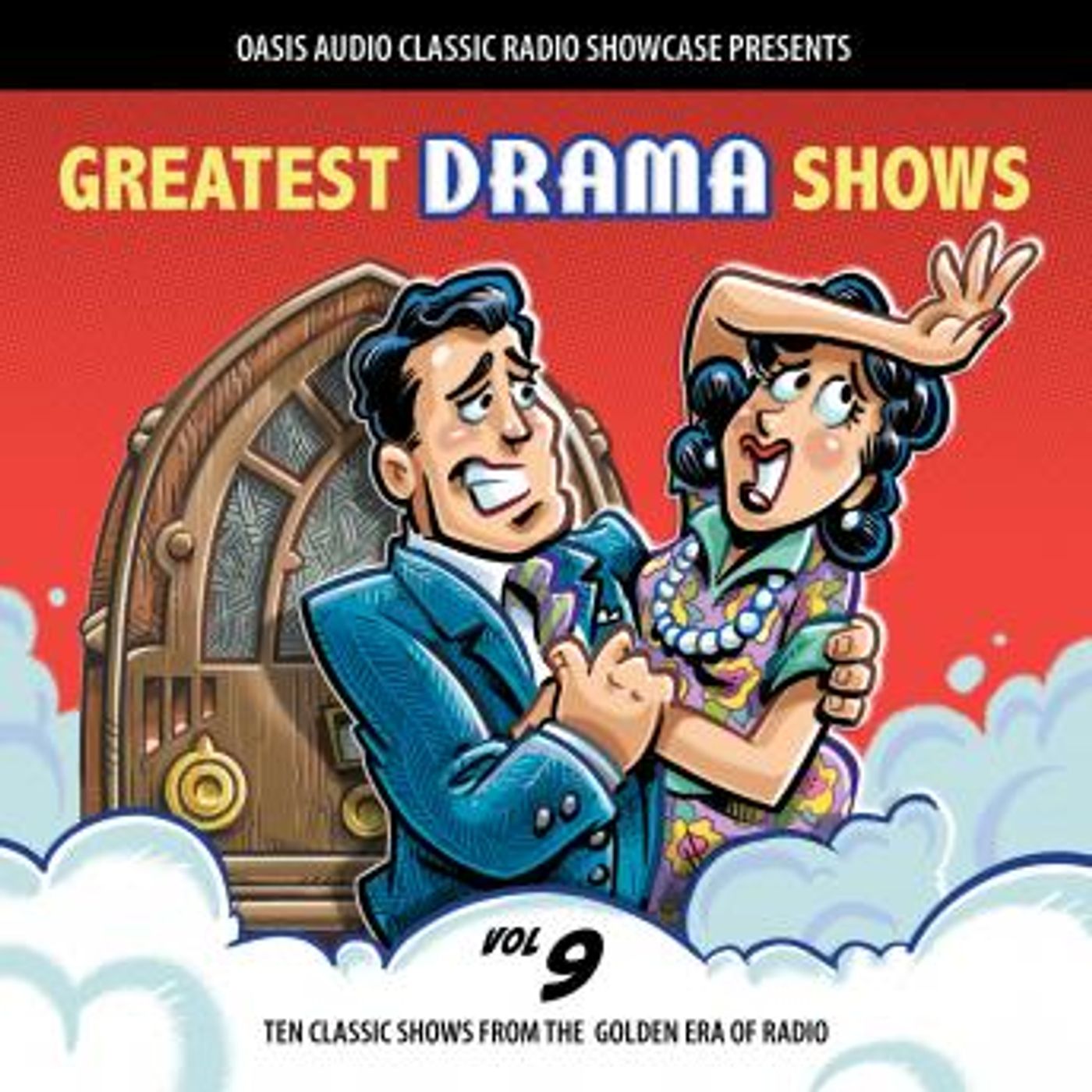 Greatest Drama Shows, Volume 9: Ten Classic Shows from the Golden Era of Radio by Various episode artwork