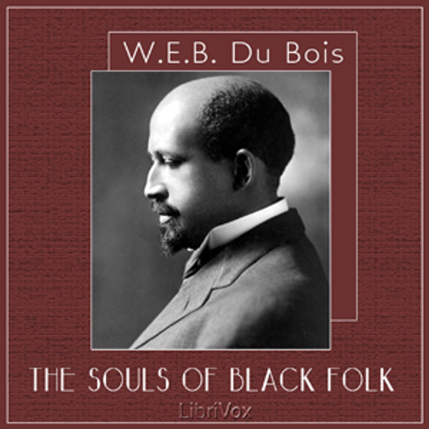 The Souls of Black Folk by W. E. B. Du Bois