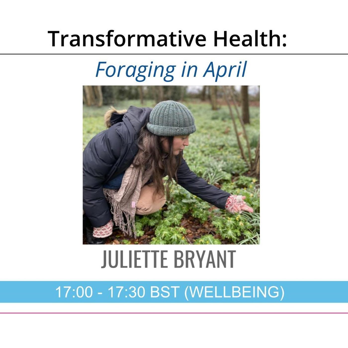 Foraging in April | Transformative Health with Juliette Bryant