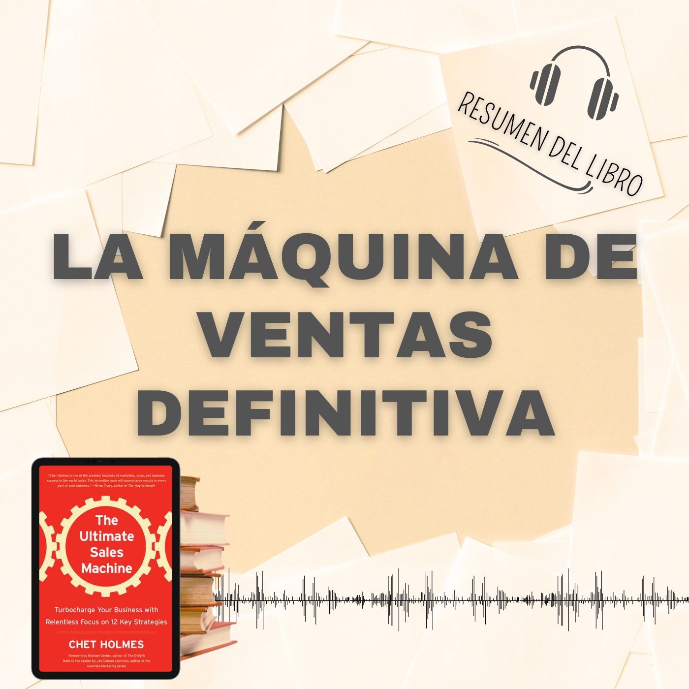 LA MÁQUINA DE VENTAS DEFINITIVA 📗 Resumen del Libro - Ideas Clave de CHET HOLMES (Baja tu PDF📥)