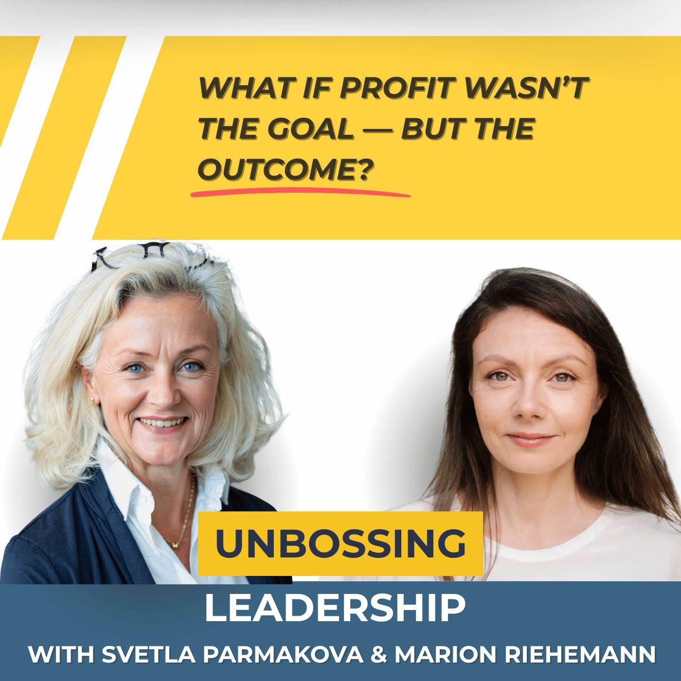 Unbossing Leadership with Svetla Parmakova – What if Profit Wasn’t the Goal but the Outcome?