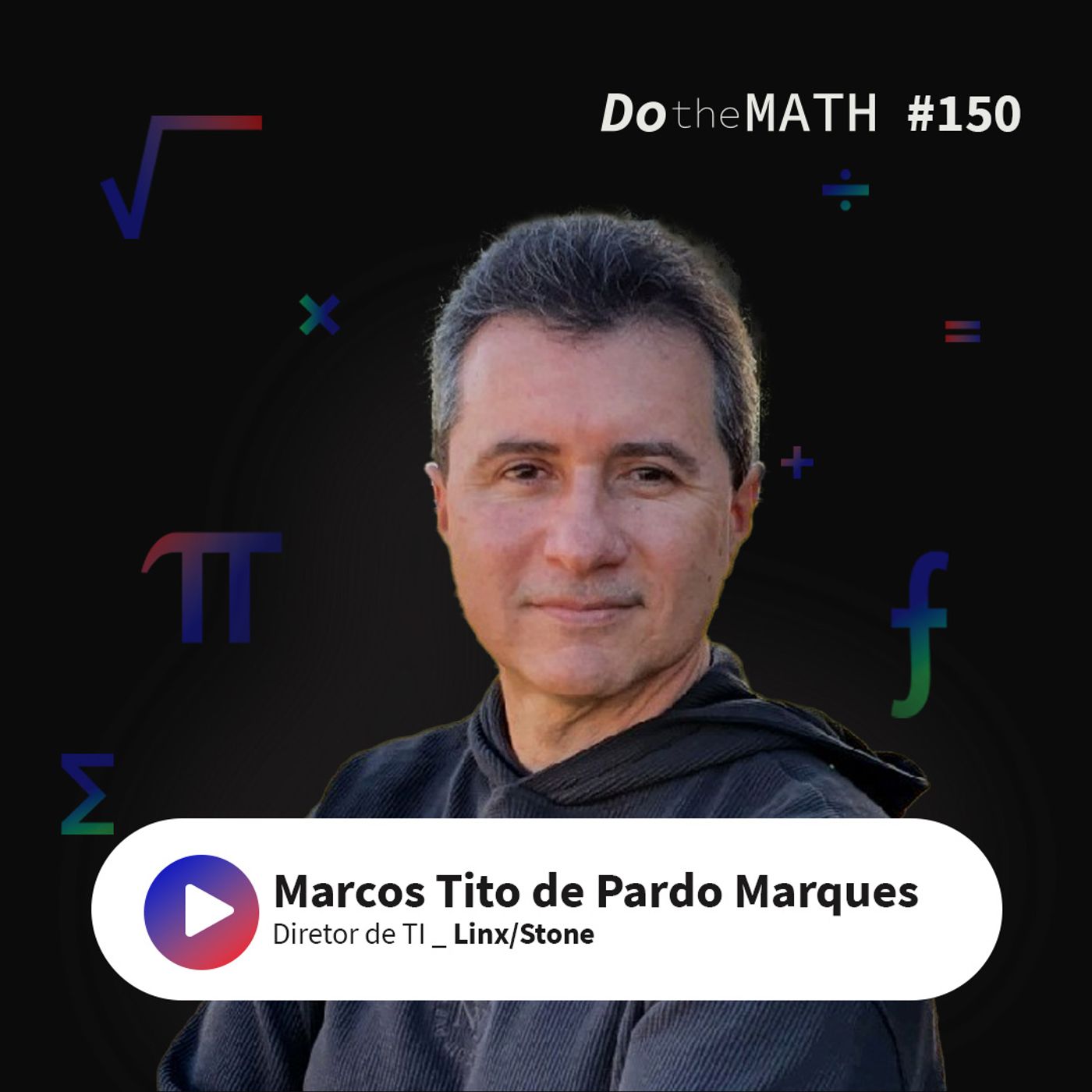 #150 O mercado quer usar inteligência artificial e se pergunta: como fazer isso? | Marcos Tito de Pardo Marques (Linx/Stone) episode artwork