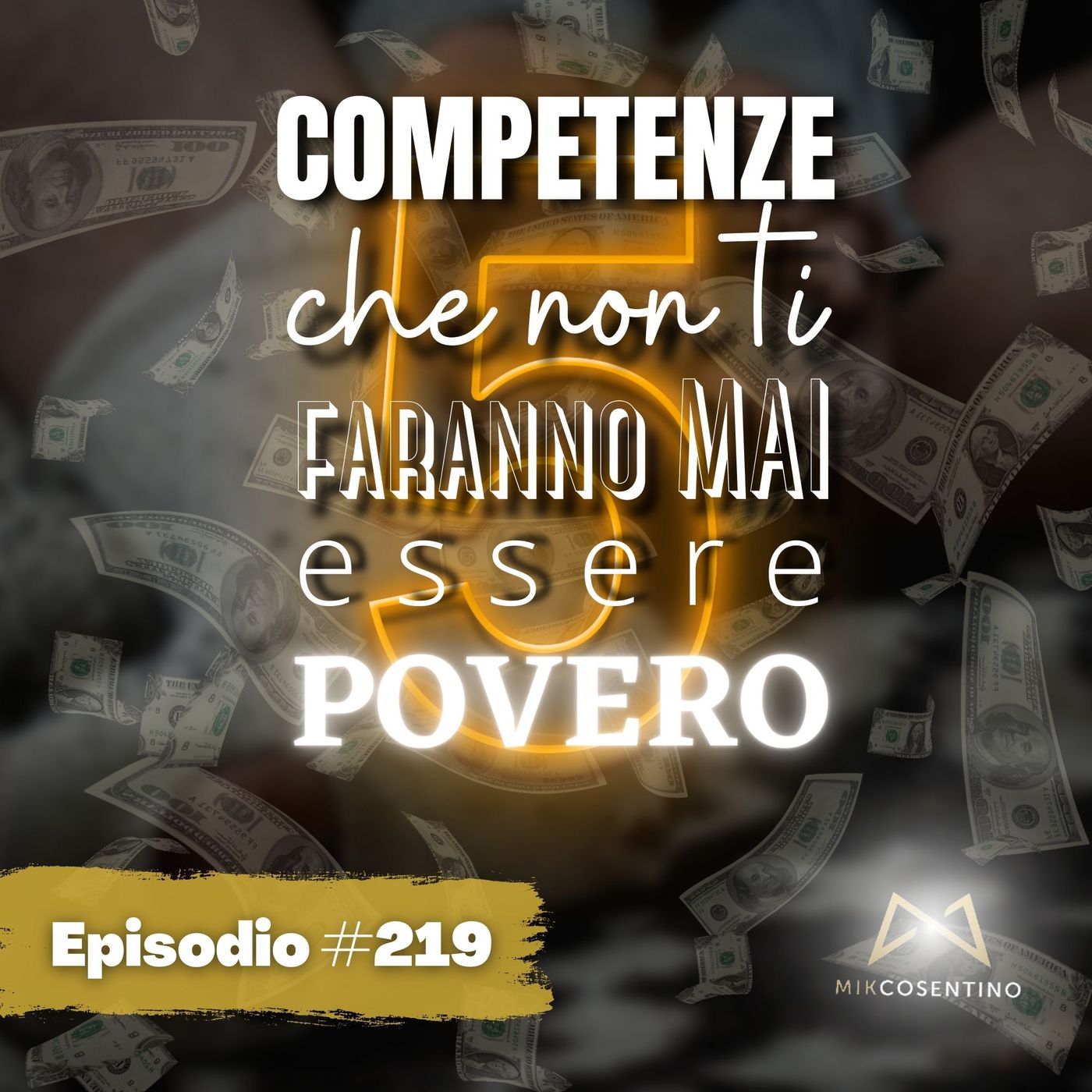 5 competenze che NON ti faranno MAI essere POVERO | ep.219 episode artwork