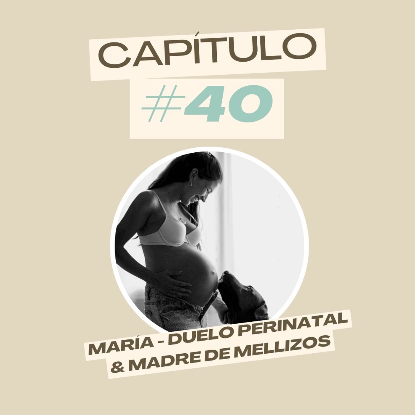 #40 María - Duelo perinatal & Madre de mellizos