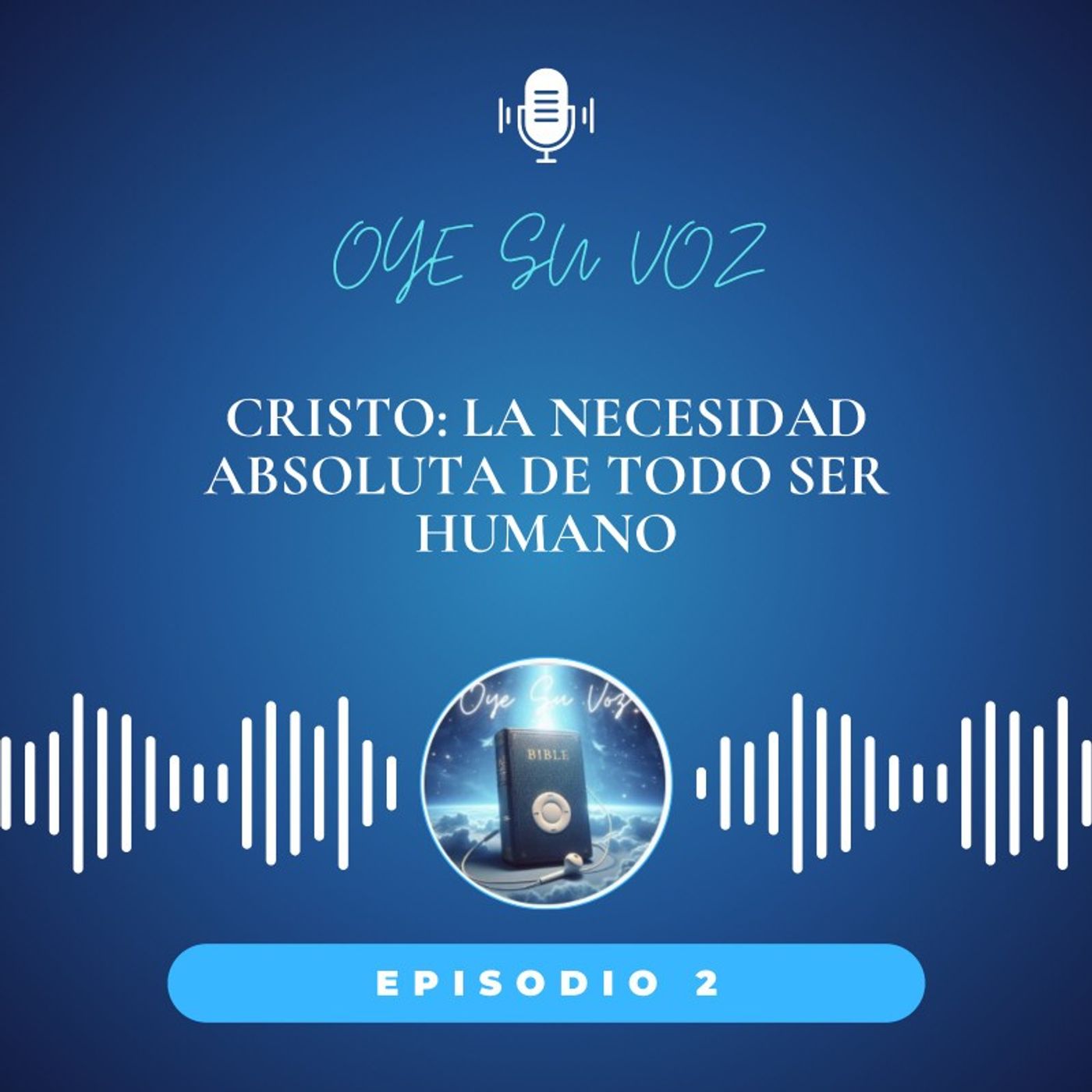 Episodio 2 - Cristo: La necesidad absoluta de todo ser humano. episode artwork