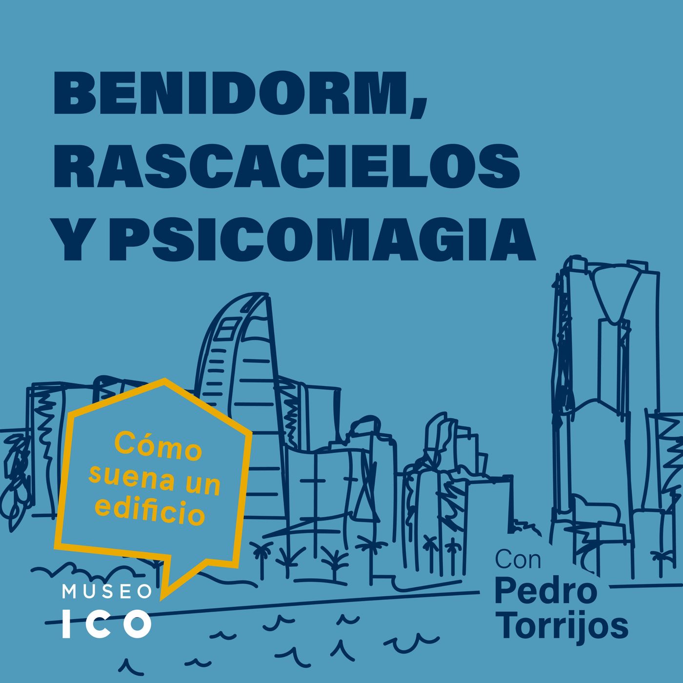 Benidorm: Rascacielos y psicomagia