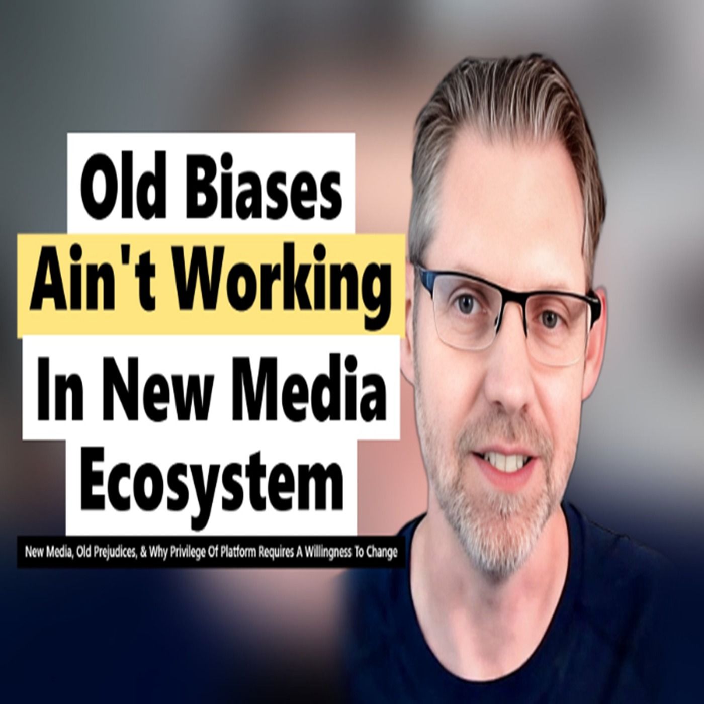 Old Biases Ain’t Working in New Media Ecosystem