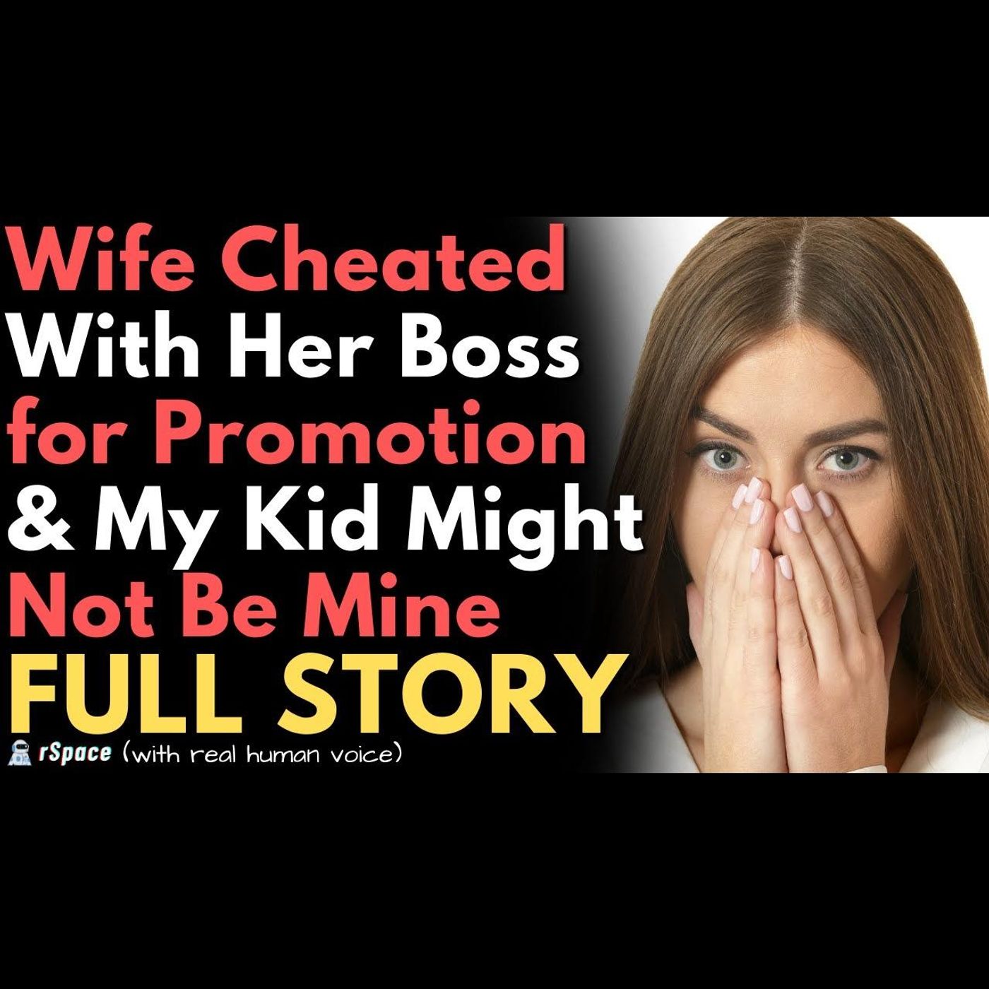 Wife Cheated With Her Boss for a Promotion and the Kid Might Not Be Mine FULL STORY episode artwork