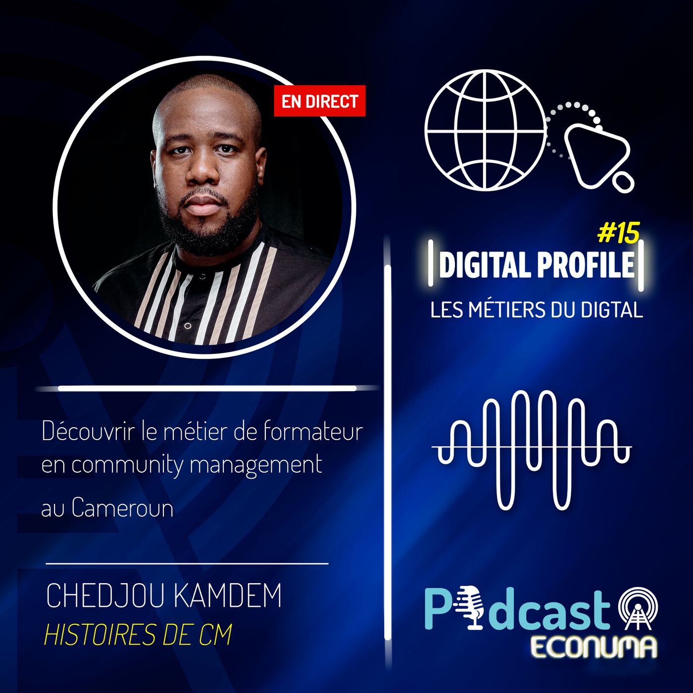 Digital Profile #15 | Le métier de formateur en community management avec CHEDJOU KAMDEM