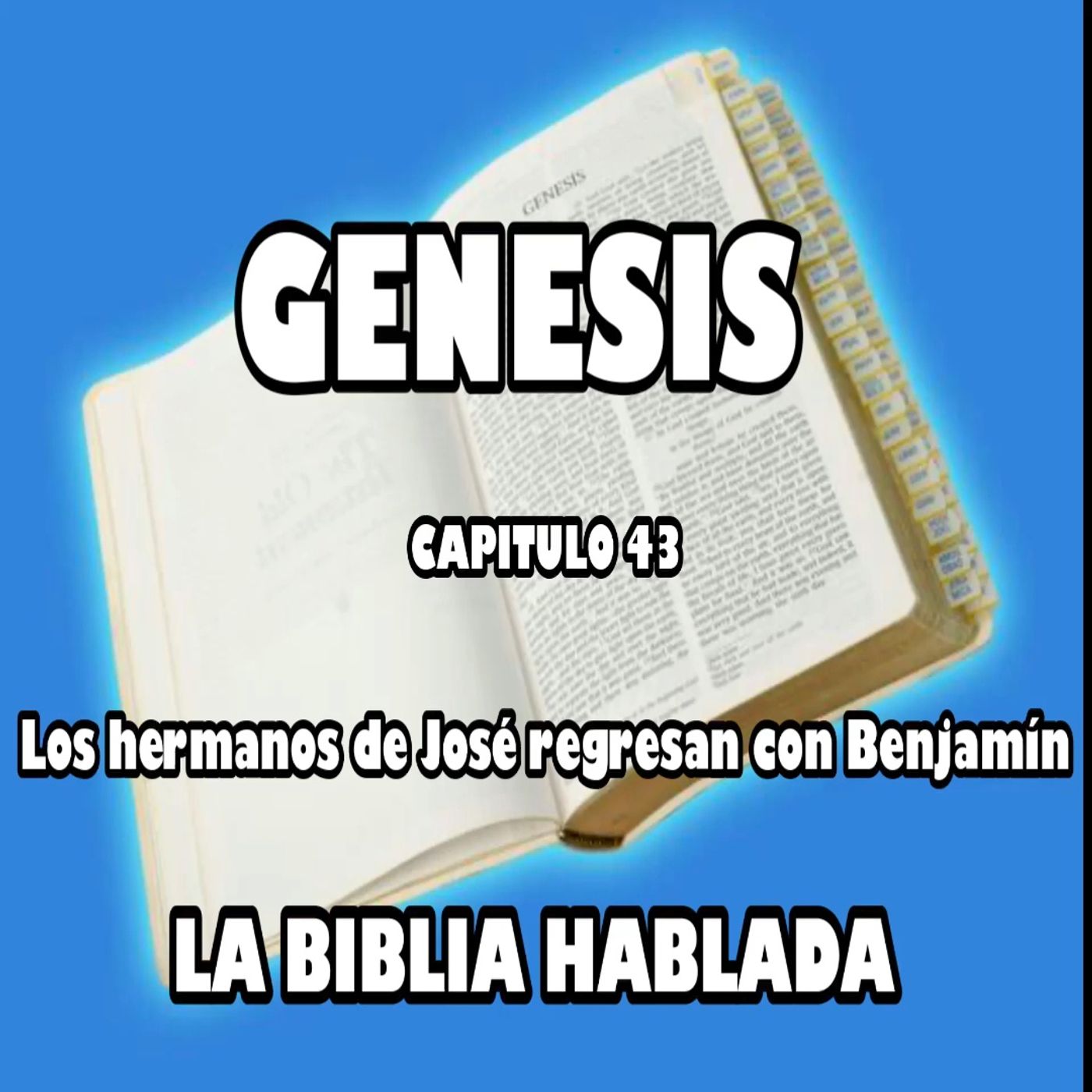 Génesis Capituló 43.  Los hermanos de José regresan con Benjamín episode artwork