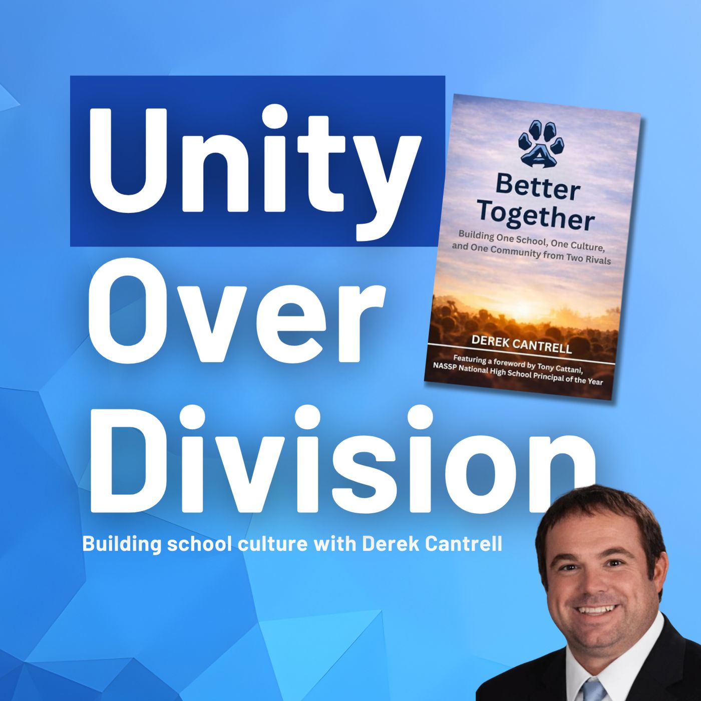 Unity Over Division: How Virginia Principal Derek Cantrell Merged Two Schools Into One episode artwork