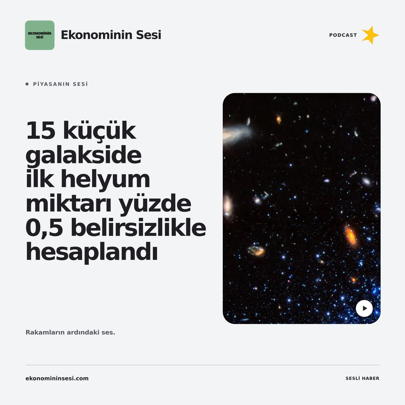 15 küçük galakside ilk helyum miktarı yüzde 0,5 belirsizlikle hesaplandı