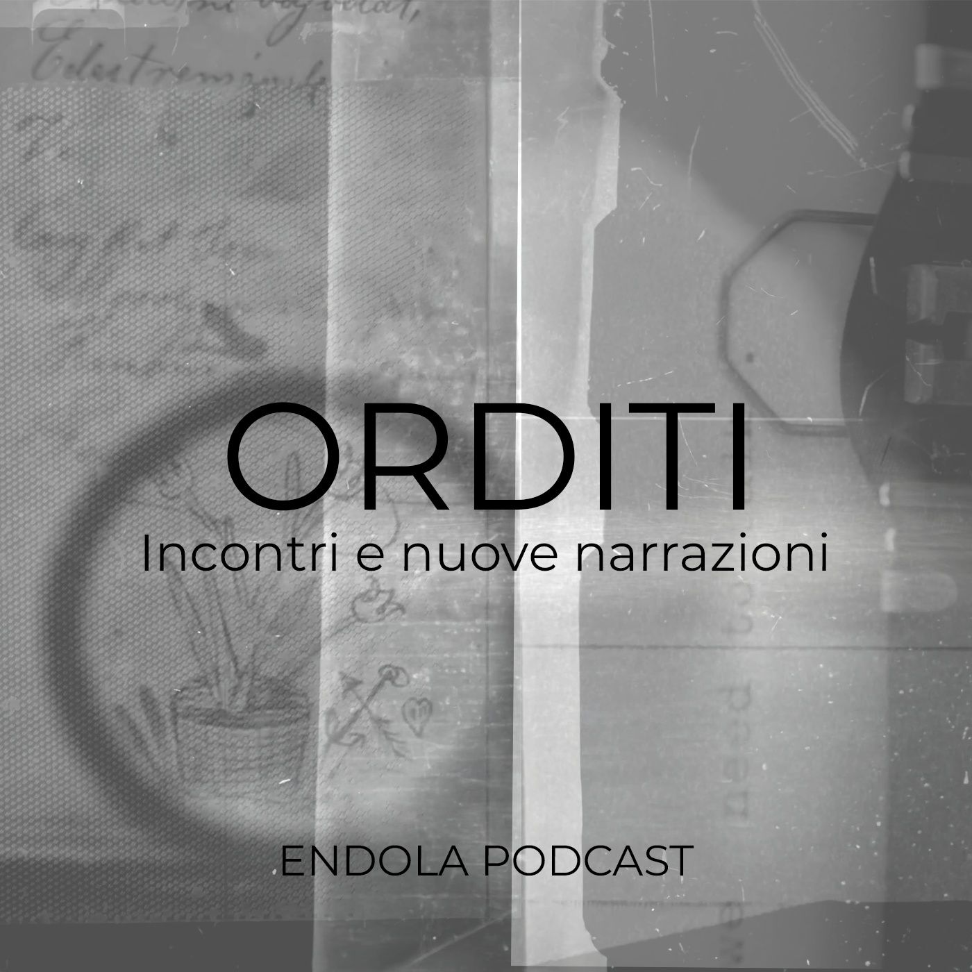 ORDITI — Incontri e nuove narrazioni