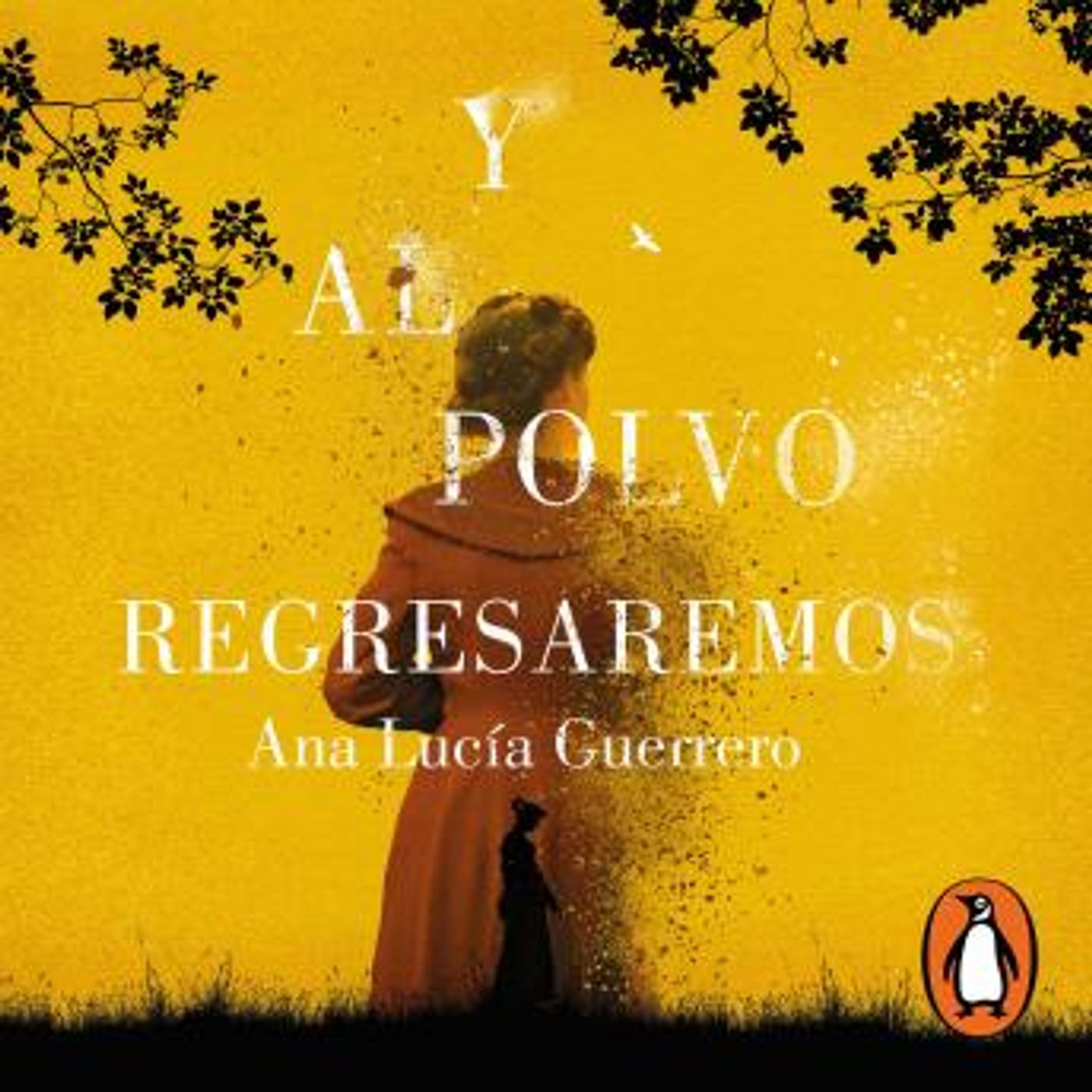 [Spanish] - Y al polvo regresaremos by Ana Lucía Guerrero episode artwork
