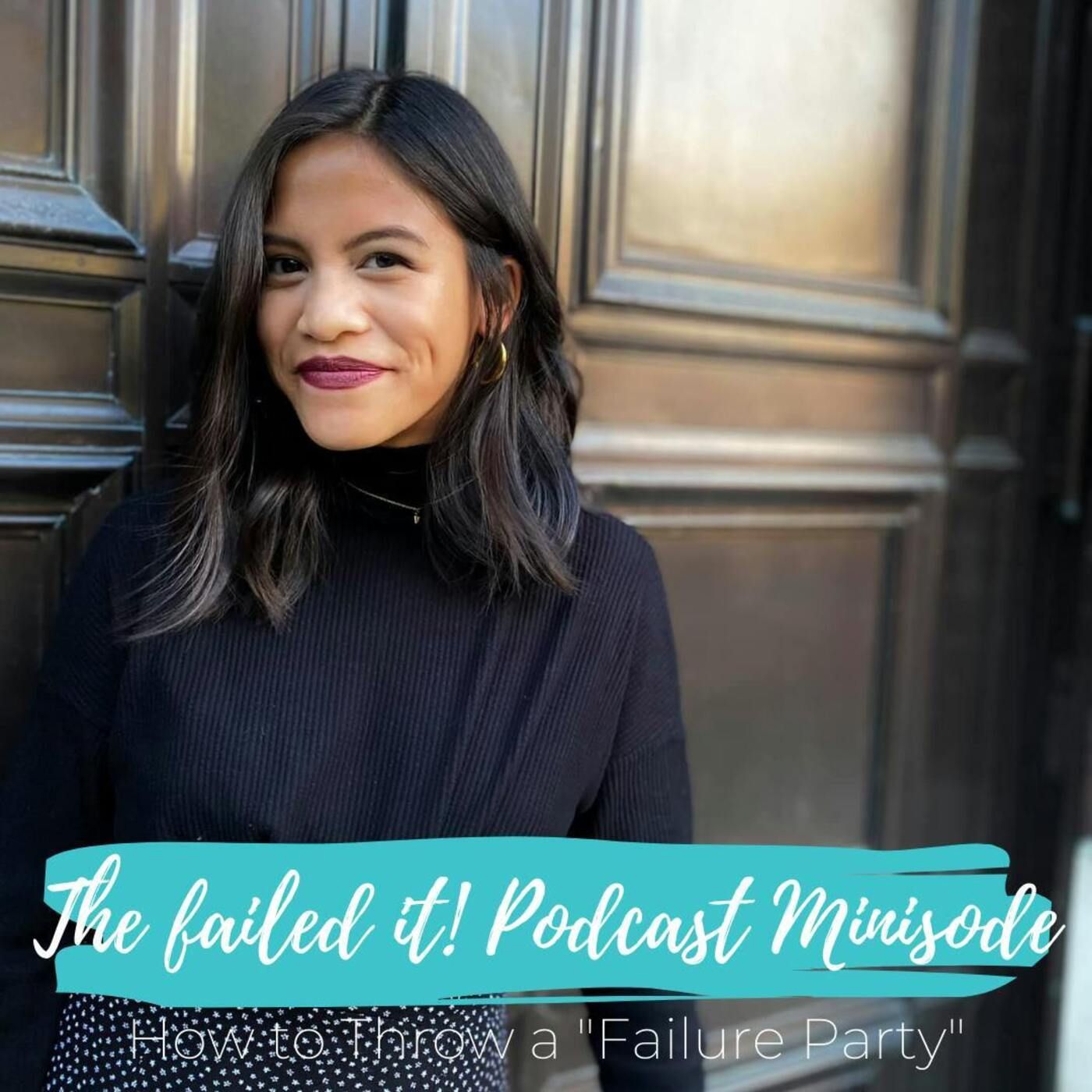 MINISODE #1: How to Throw a “Failure Party”