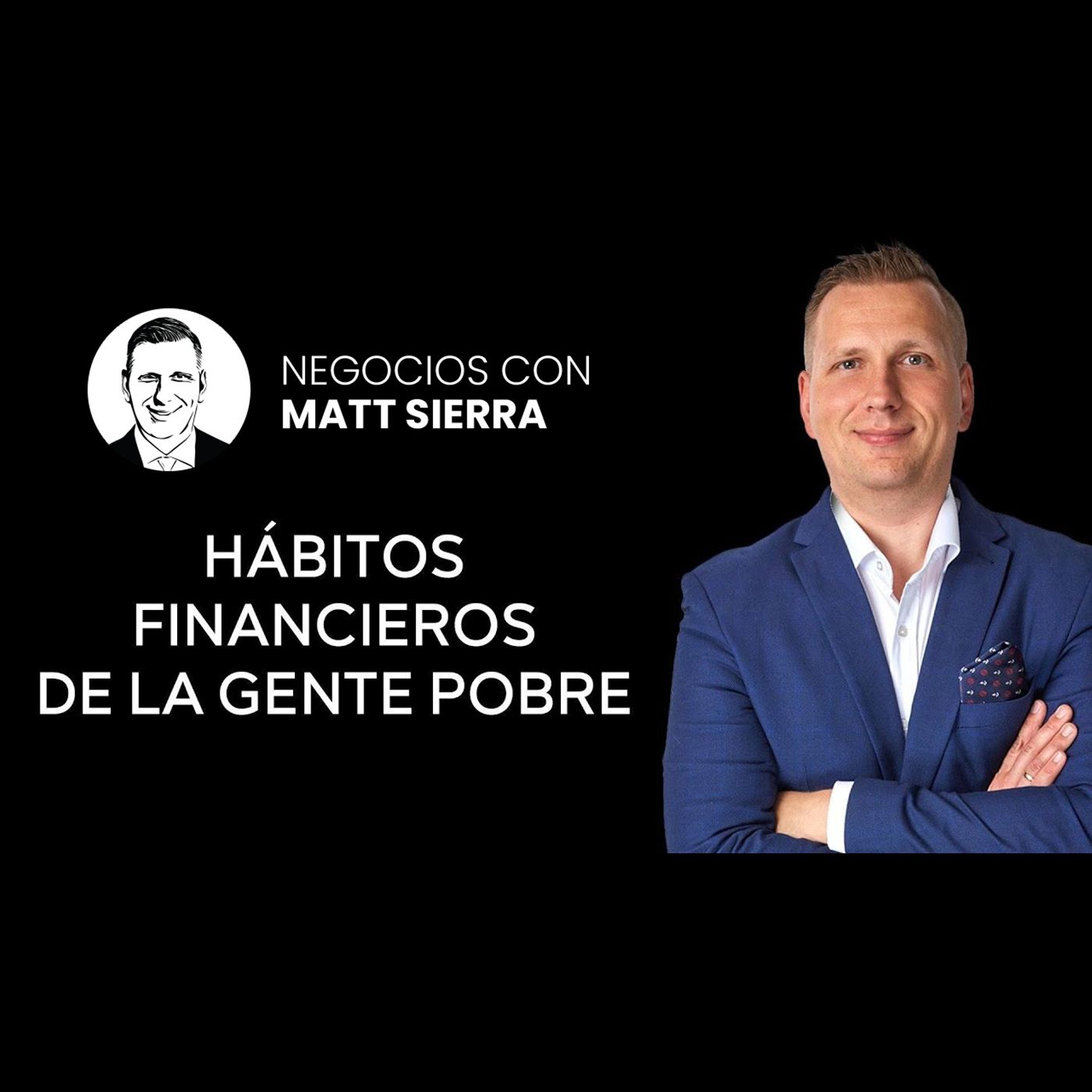 Cómo y para qué GASTAN el DINERO los POBRES [Negocios con Matt Sierra-Business 2.0]