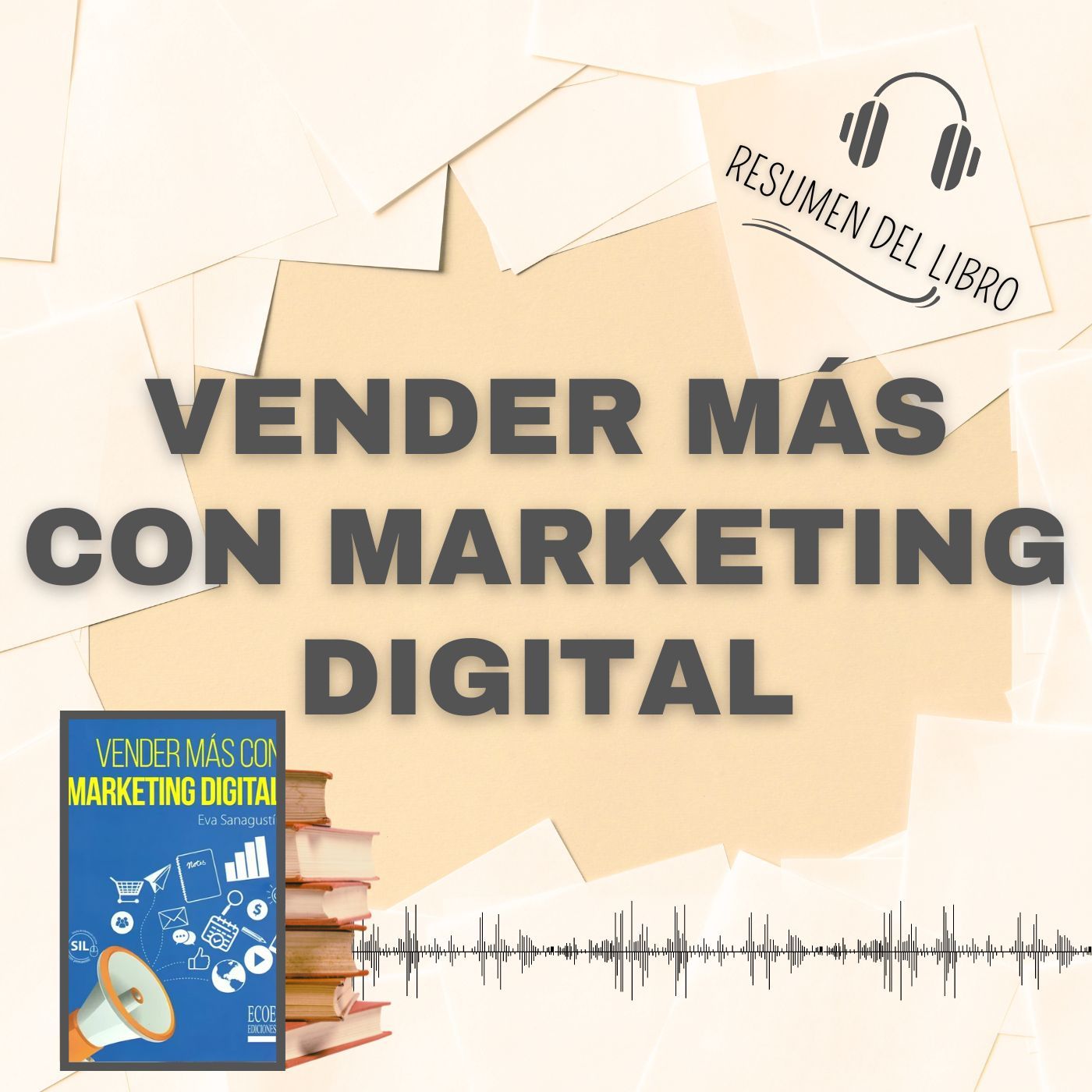 VENDER MÁS CON MARKETING DIGITAL 📗 Resumen del Libro - Ideas Clave de EVA SANAGUSTÍN (Baja tu PDF📥)