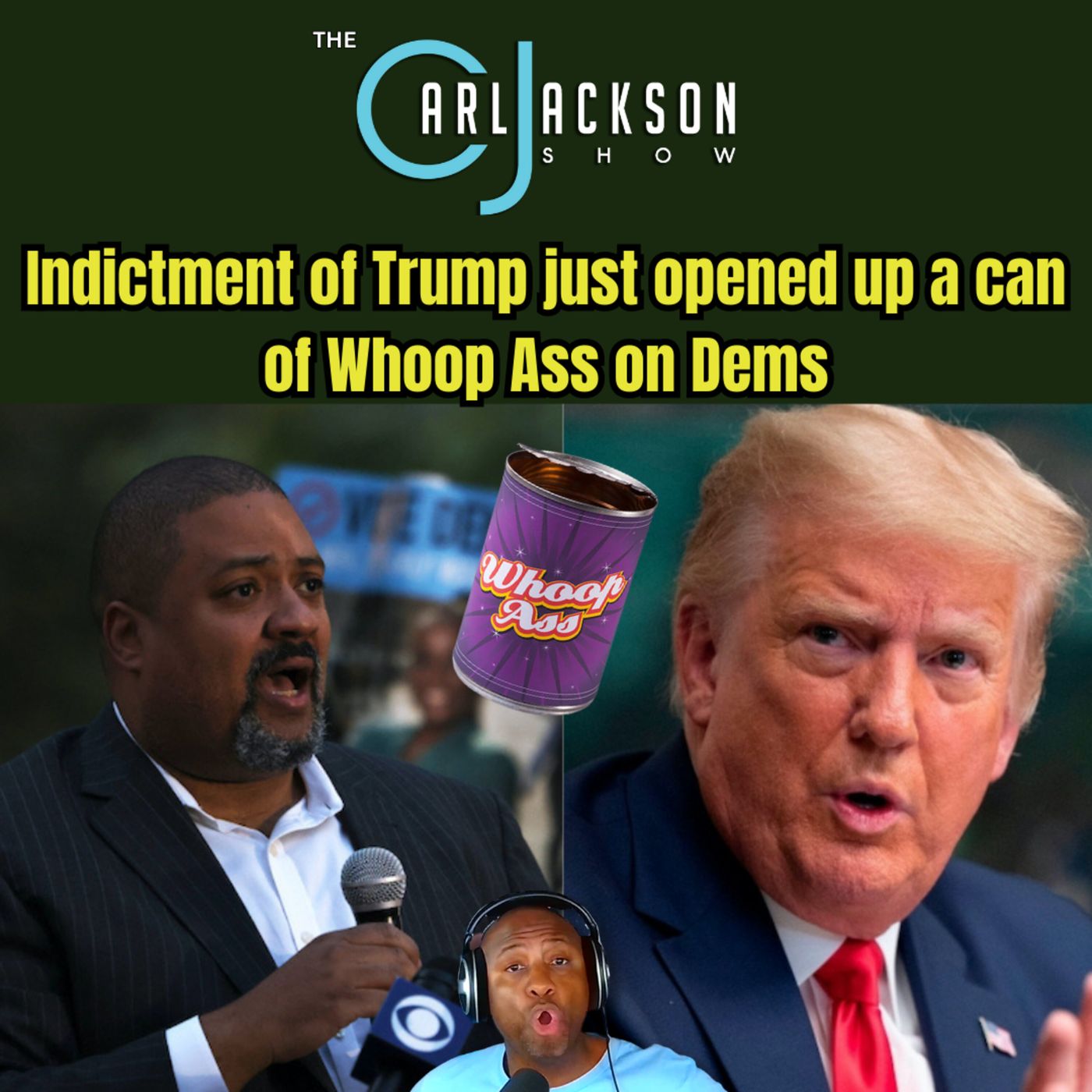 Alvin Bragg’s indictment of Trump just opened up a can of Whoop Ass on Dems