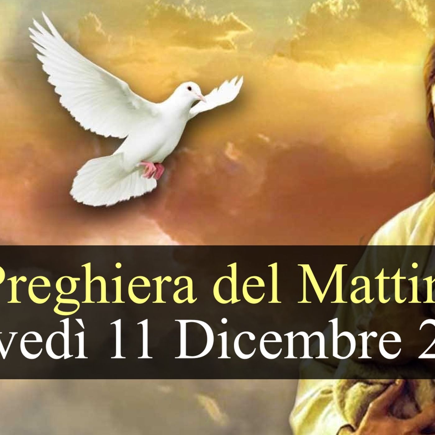 Preghiera del Mattino GIOVEDI 11 DICEMBRE 2025 ❤️ Lodi Mattutine Giovedì II Settimana di Avvento Preghiera del Mattino GIOVEDI 11 DICEMBRE 2025 ❤️ Lodi Mattutine Giovedì II Settimana di Avvento