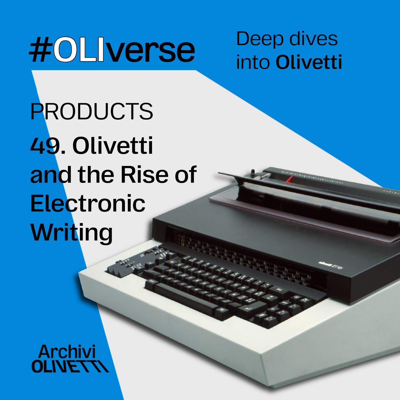 OLIverse - 49 - PRODUCTS - Olivetti and the Rise of Electronic Writing OLIverse - 49 - PRODUCTS - Olivetti and the Rise of Electronic Writing