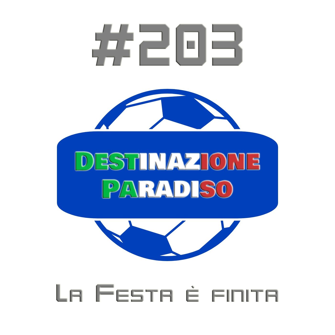 #203 - La Festa è finita