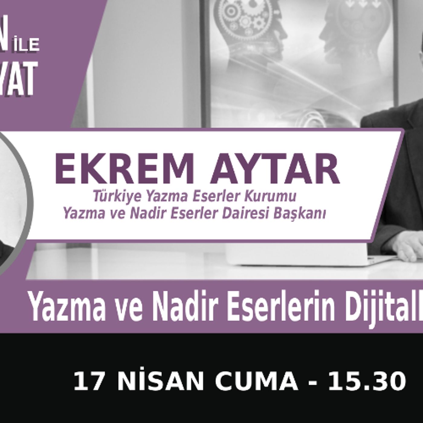 "Yazma ve Nadir Eserlerin Dijitalleştirilmesi" | Bölüm581