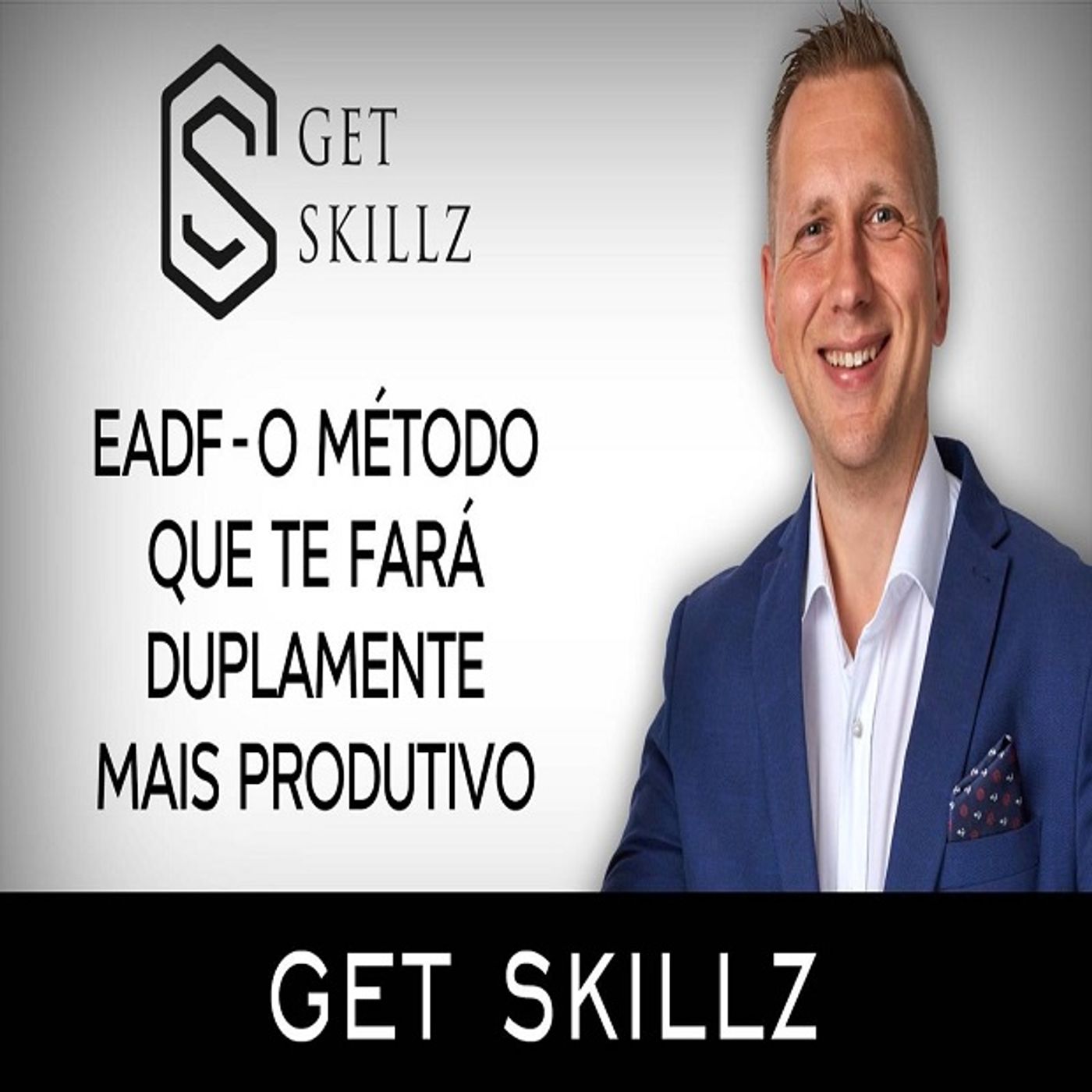Como ser DUPLAMENTE mais PRODUTIVO? 🚀 Conheça o método EADF [Business 2.0] episode artwork