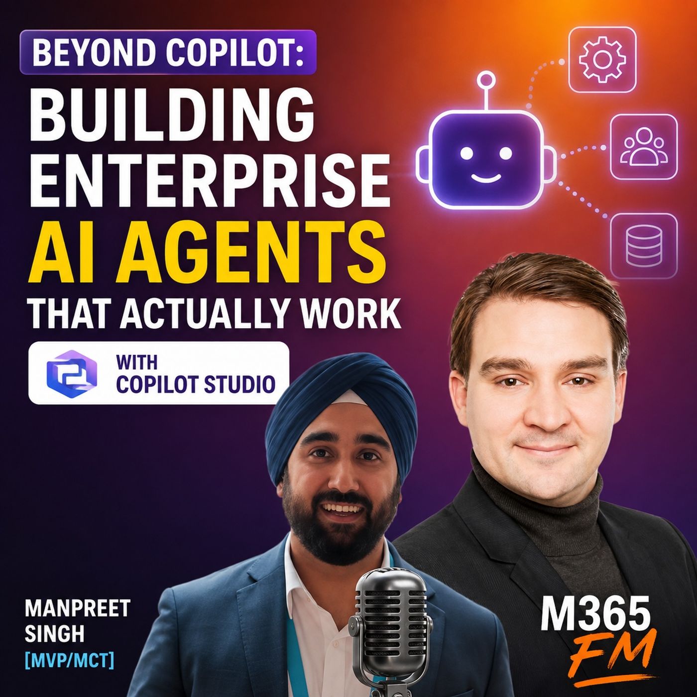 Beyond Copilot: Building Enterprise AI Agents That Actually Work with Copilot Studio with Manpreet Singh [MVP-MCT]