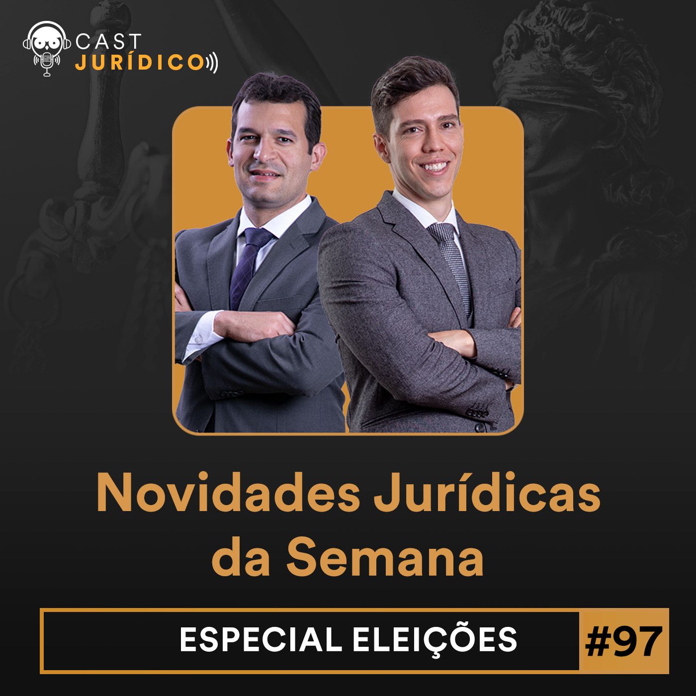 Episódio 97: Novidades Jurídicas da Semana - Especial Eleições