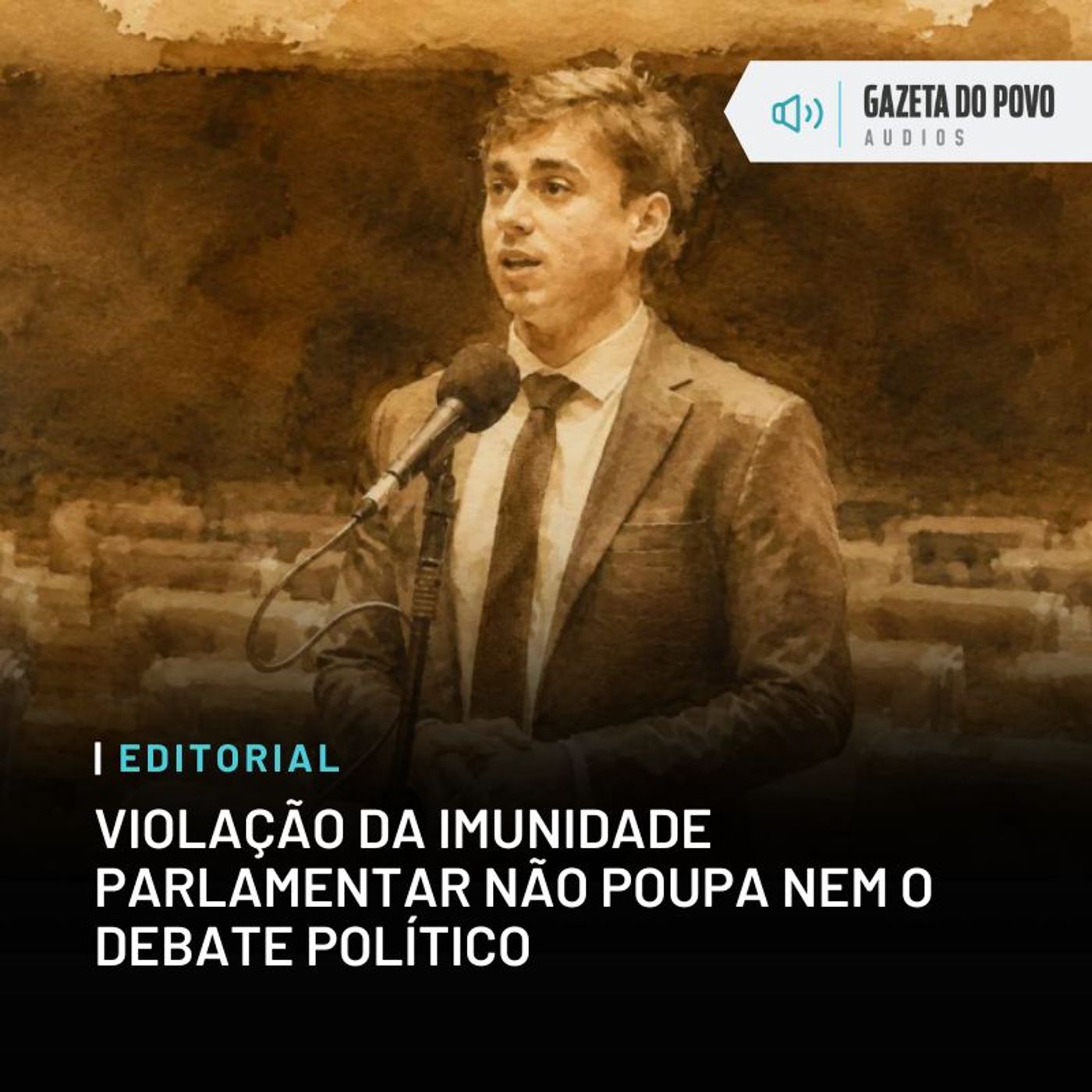 Editorial: Violação da imunidade parlamentar não poupa nem o debate político episode artwork