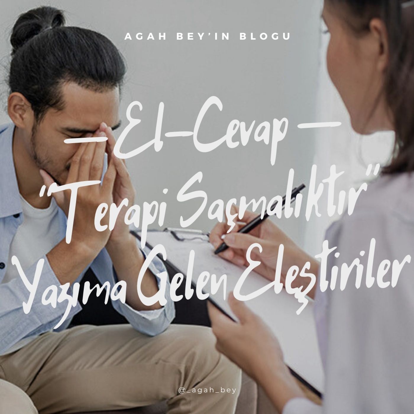 El-Cevap: Terapi Saçmalıktır Yazıma Gelen Eleştiriler